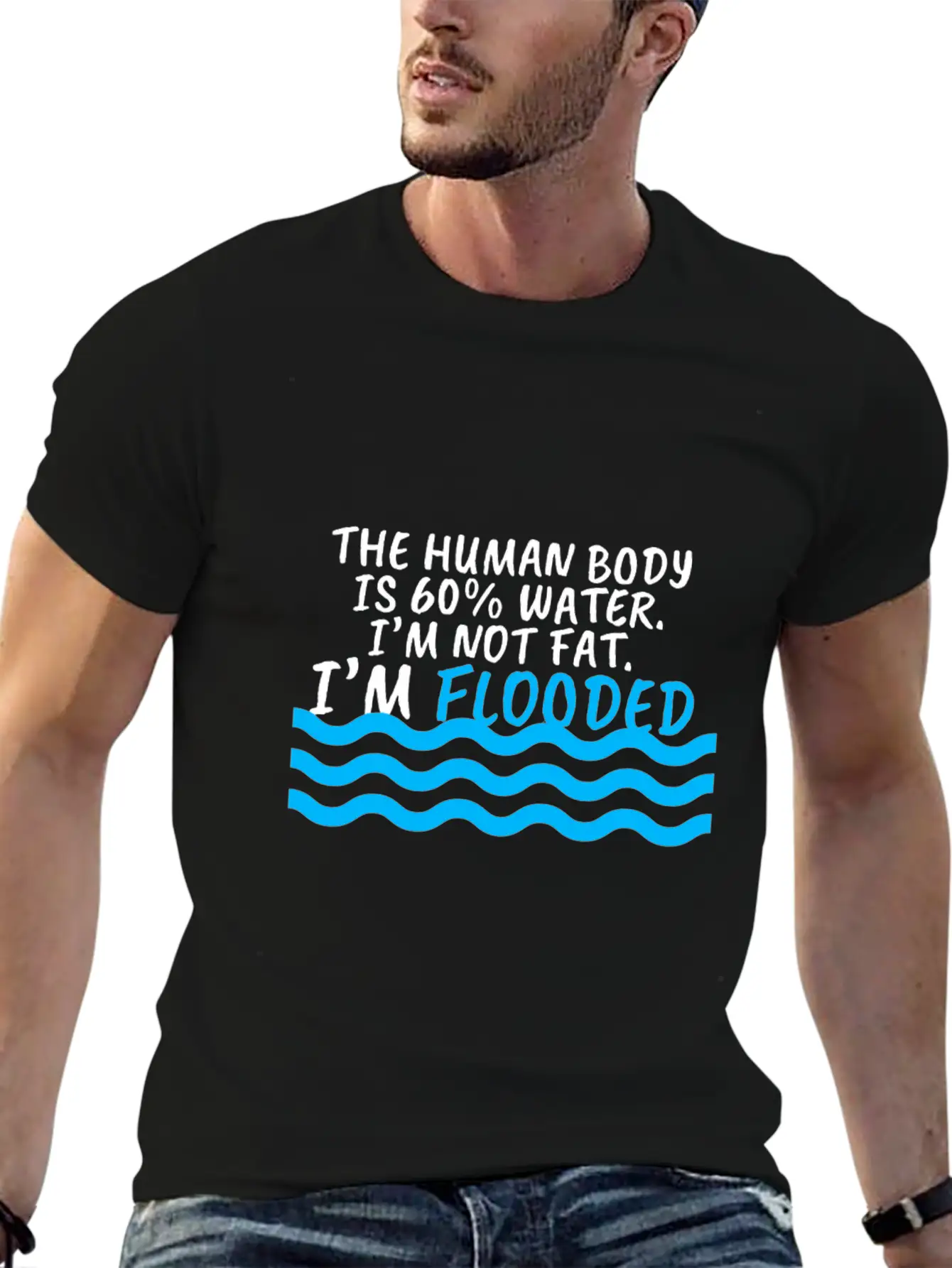 I'm Not Fat I'm Flooded The Body Is 60% Water Comfortable Minimalist Graphic Tee – Summer Style Essential
