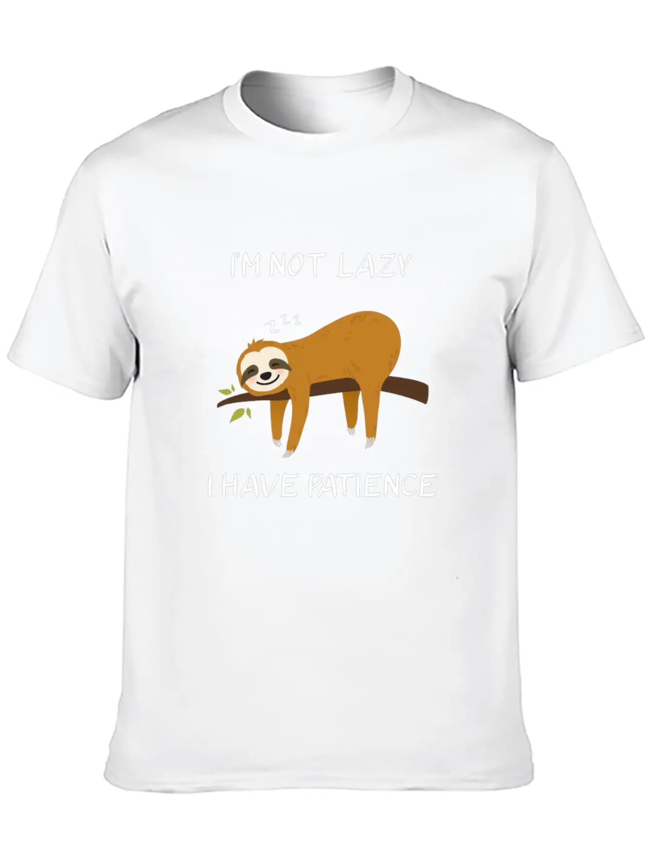 I'm Not Lazy I Have Patience Sloth Funny Saying Unisex Short Sleeve Soft Cotton T-Shirt – Casual Everyday Wear