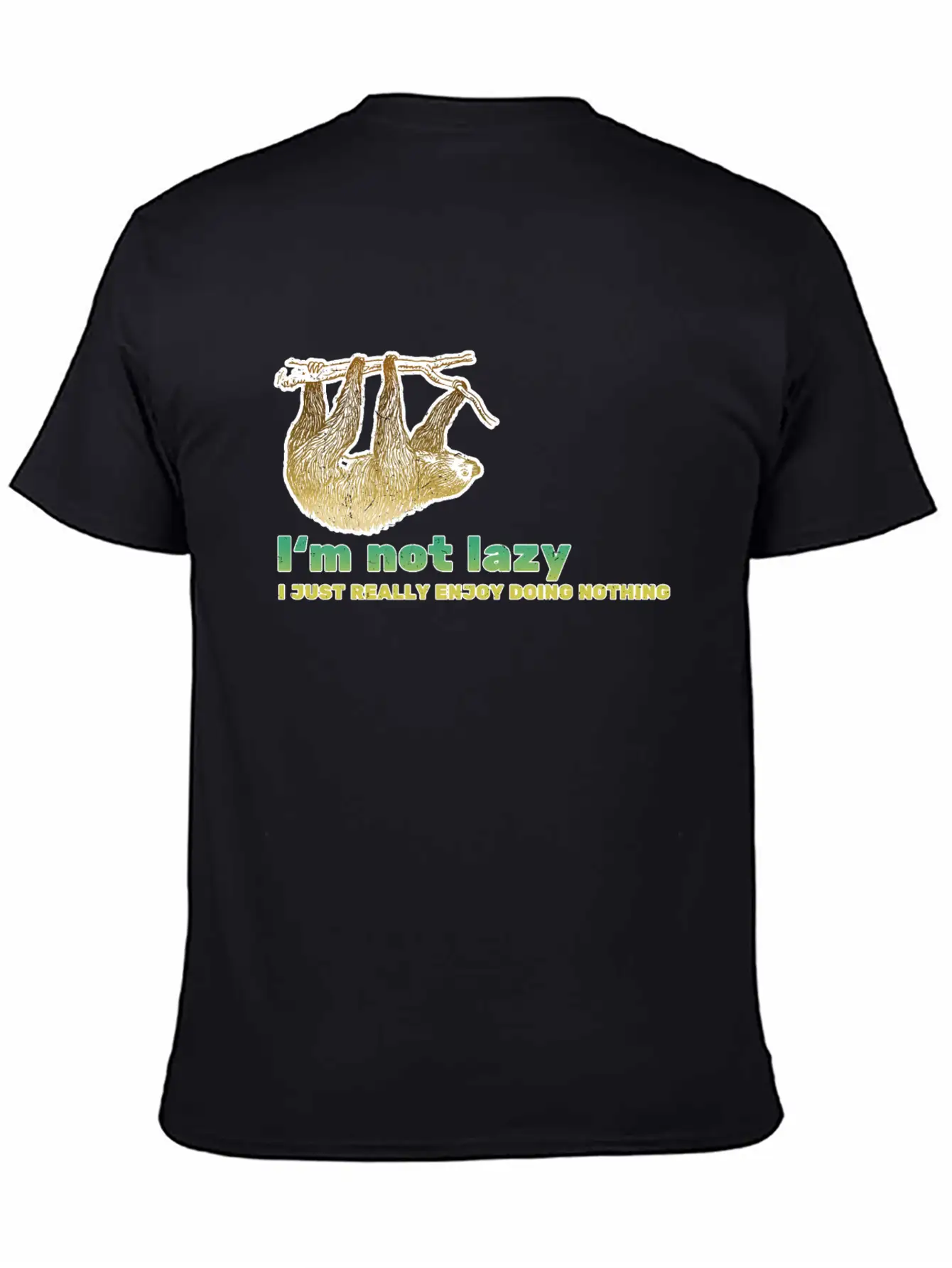 I'm Not Lazy - Sloth Saying Basic Graphic T-Shirt – Daily Comfort In Soft Cotton