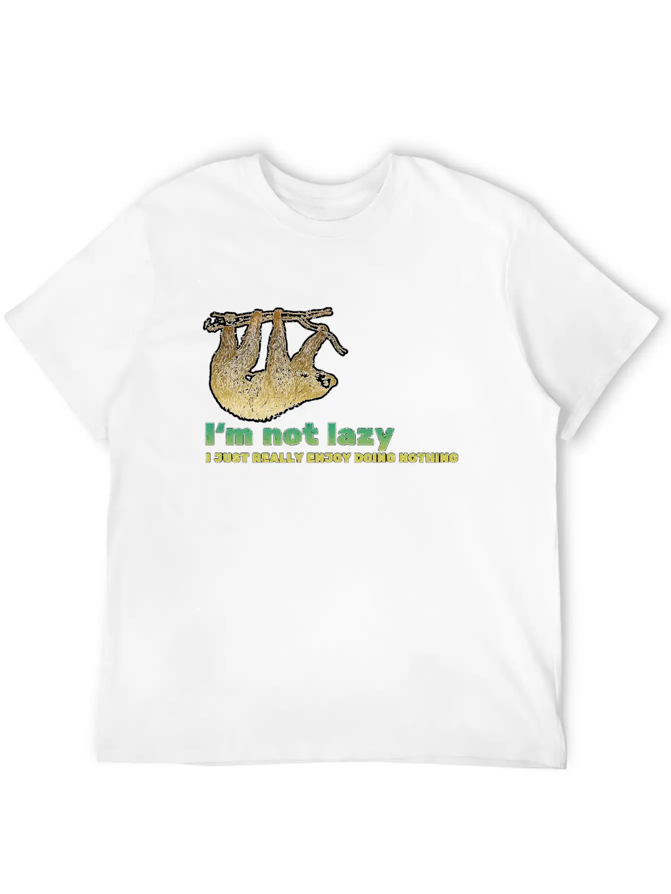 I'm Not Lazy - Sloth Saying Basic Graphic T-Shirt – Daily Comfort In Soft Cotton