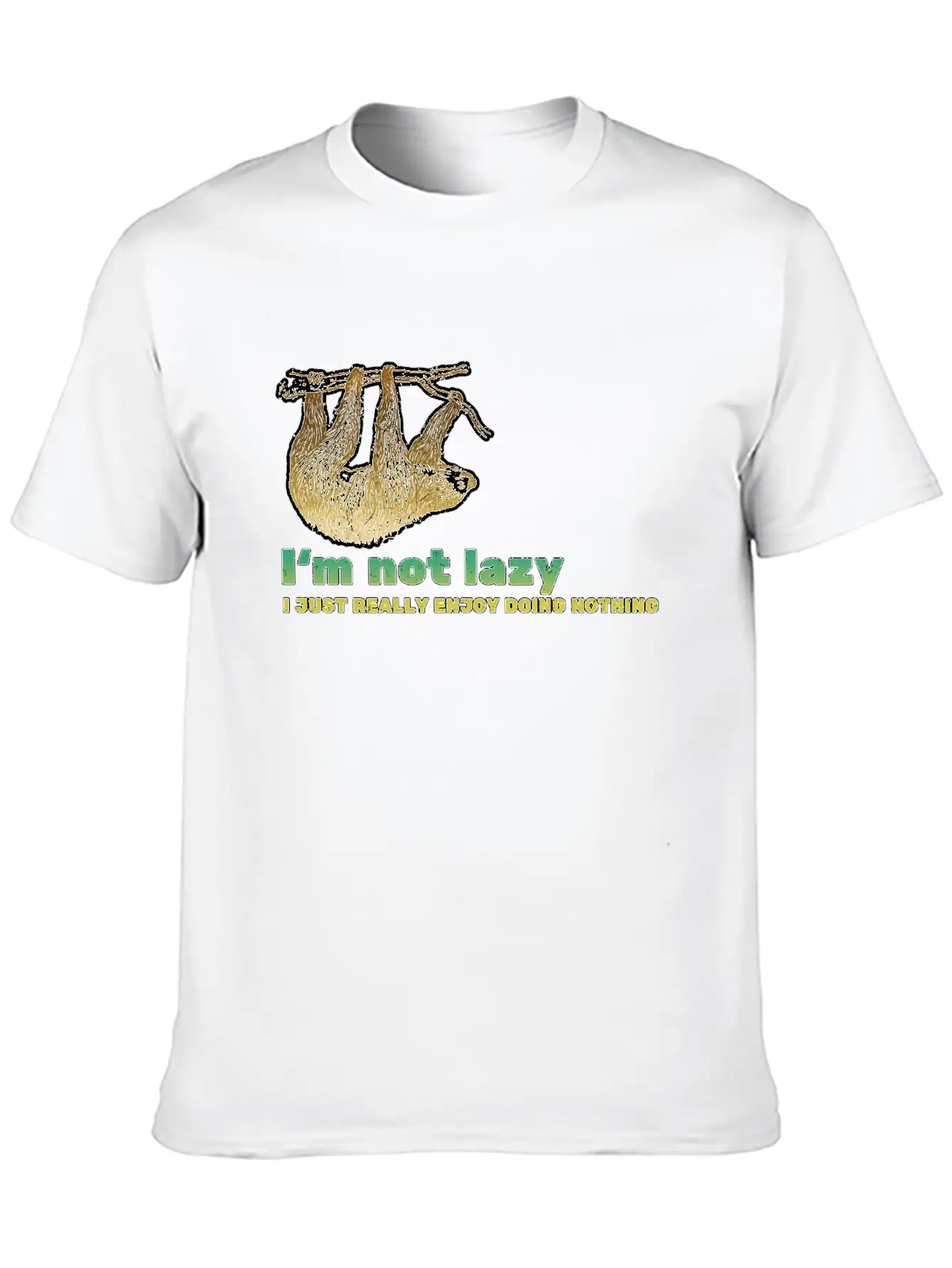 I'm Not Lazy - Sloth Saying Basic Graphic T-Shirt – Daily Comfort In Soft Cotton