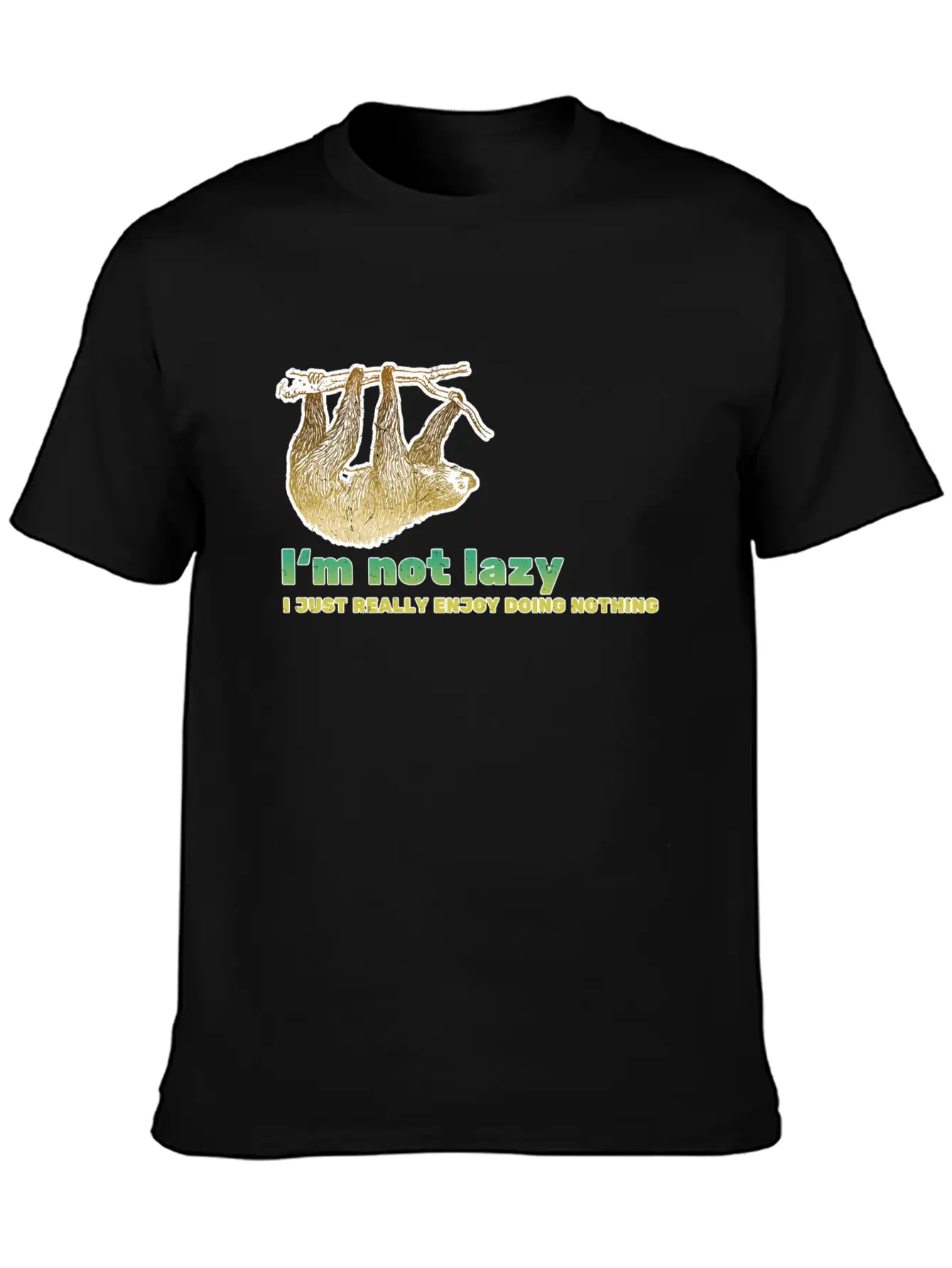 I'm Not Lazy - Sloth Saying Basic Graphic T-Shirt – Daily Comfort In Soft Cotton