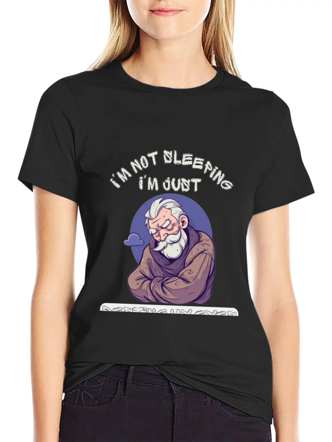 Im Not Sleeping Im Just Resting My Eyes Unisex Short Sleeve Soft Cotton T-Shirt – Casual Everyday Wear