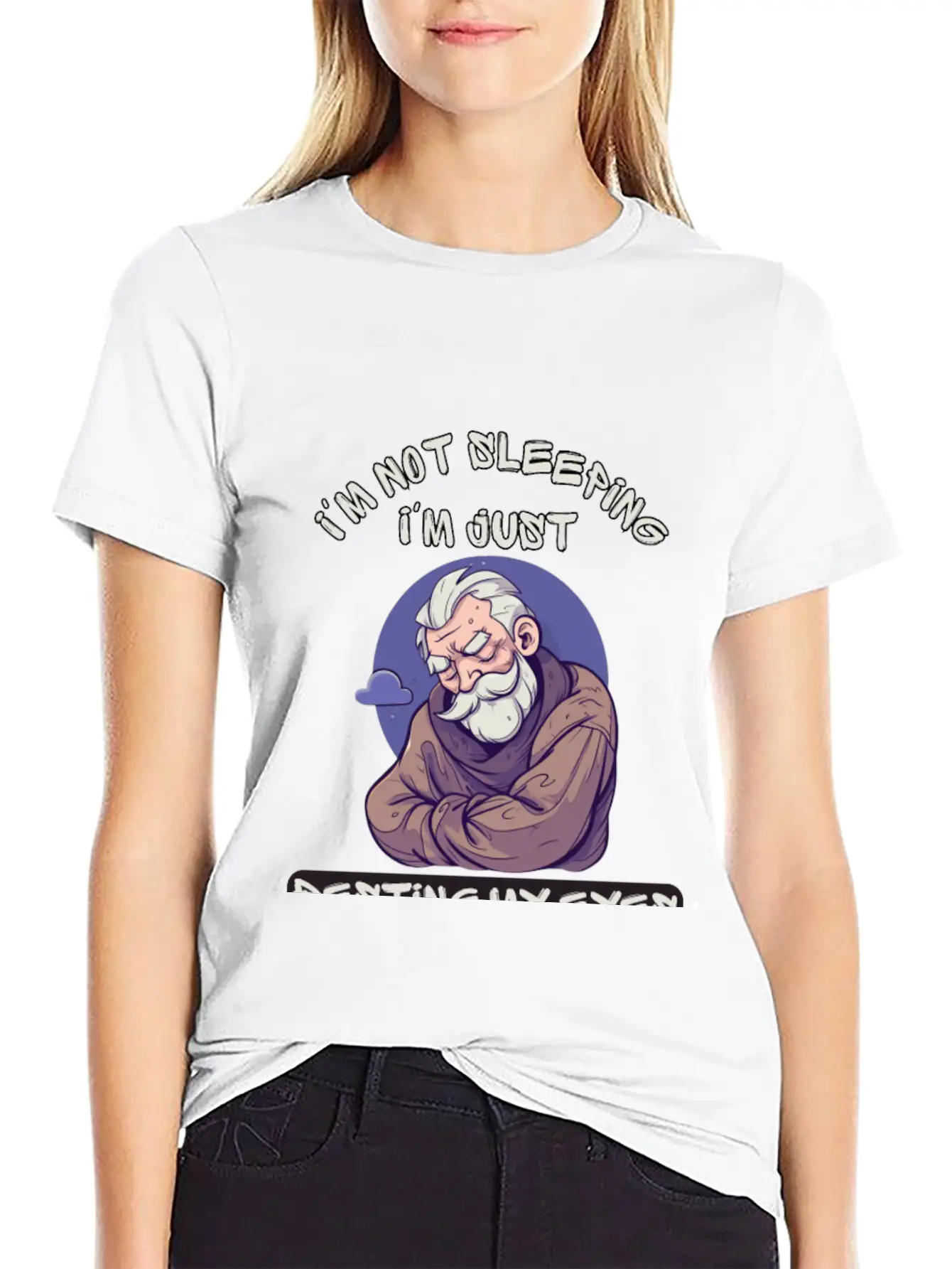Im Not Sleeping Im Just Resting My Eyes Unisex Short Sleeve Soft Cotton T-Shirt – Casual Everyday Wear
