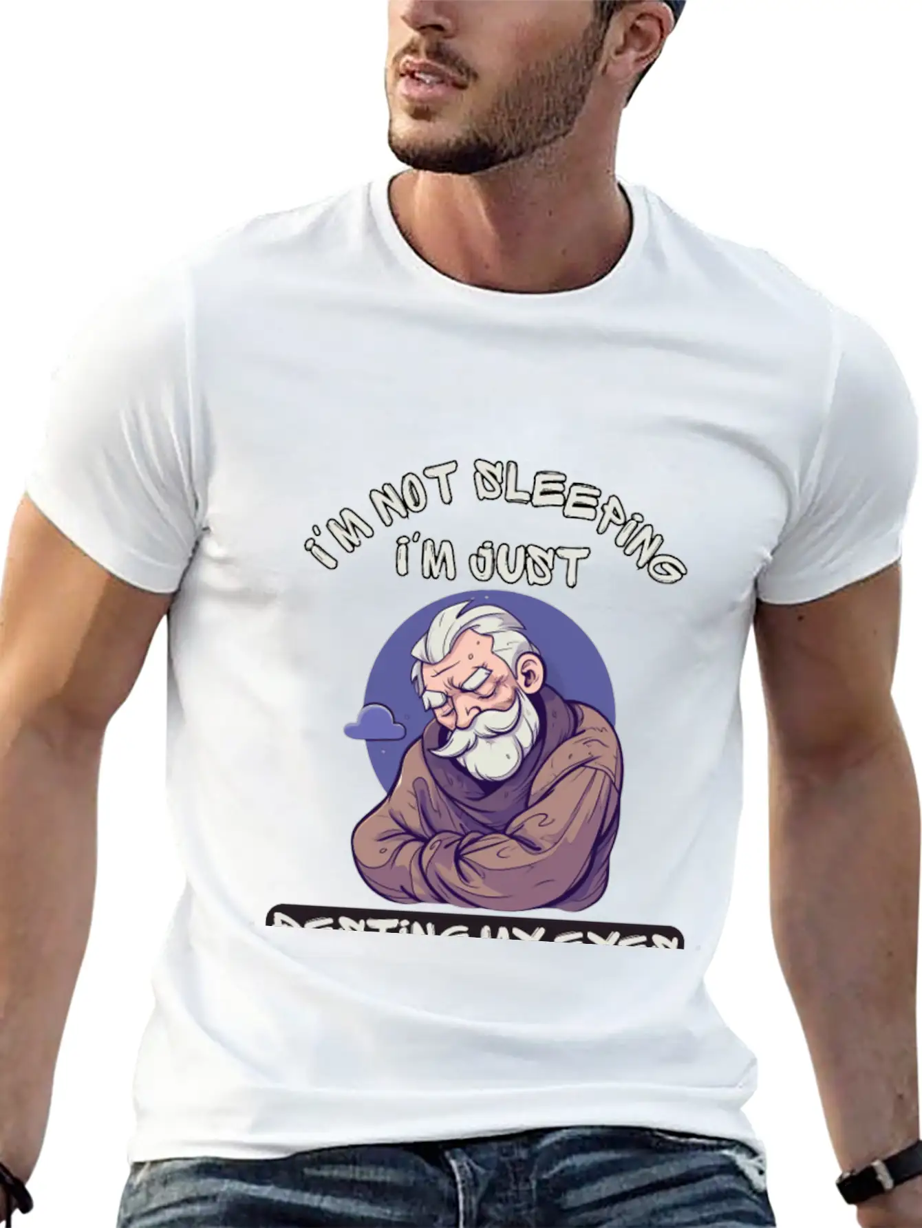 Im Not Sleeping Im Just Resting My Eyes Unisex Short Sleeve Soft Cotton T-Shirt – Casual Everyday Wear