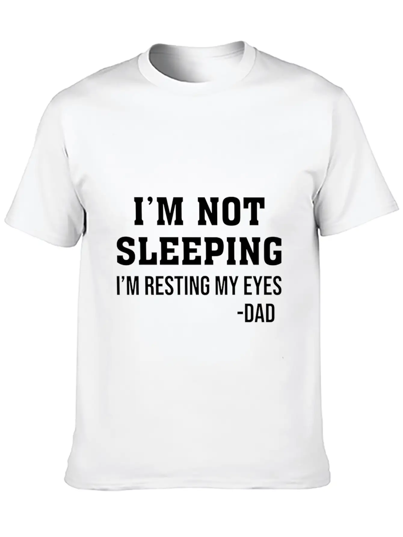 Im Not Sleeping Im Resting My Eyes T Shirti M Not Timeless Short Sleeve Tee – Comfy And Minimalist Design