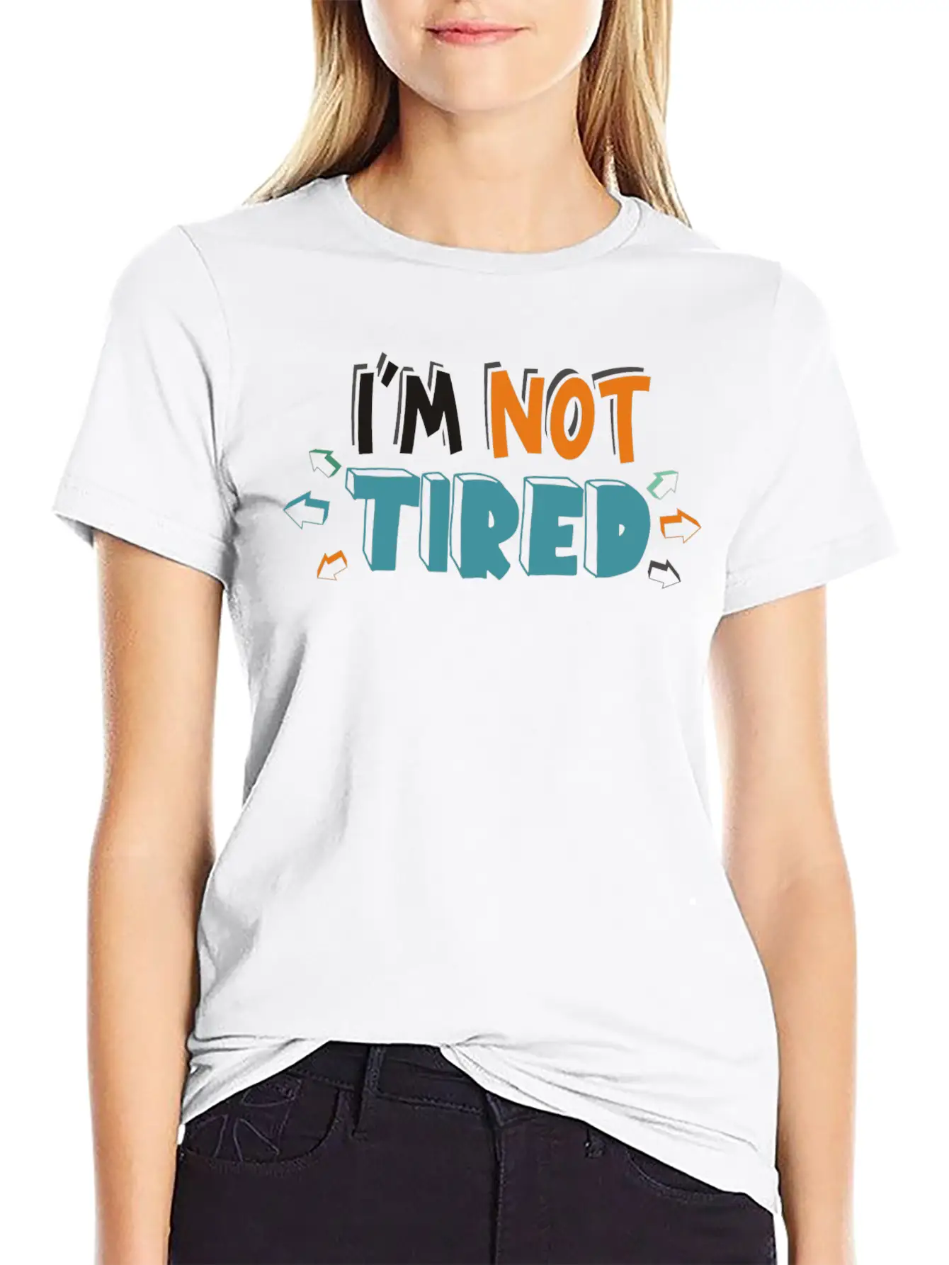 IM NOT TIRED Unisex Short Sleeve Soft Cotton T-Shirt – Casual Everyday Wear