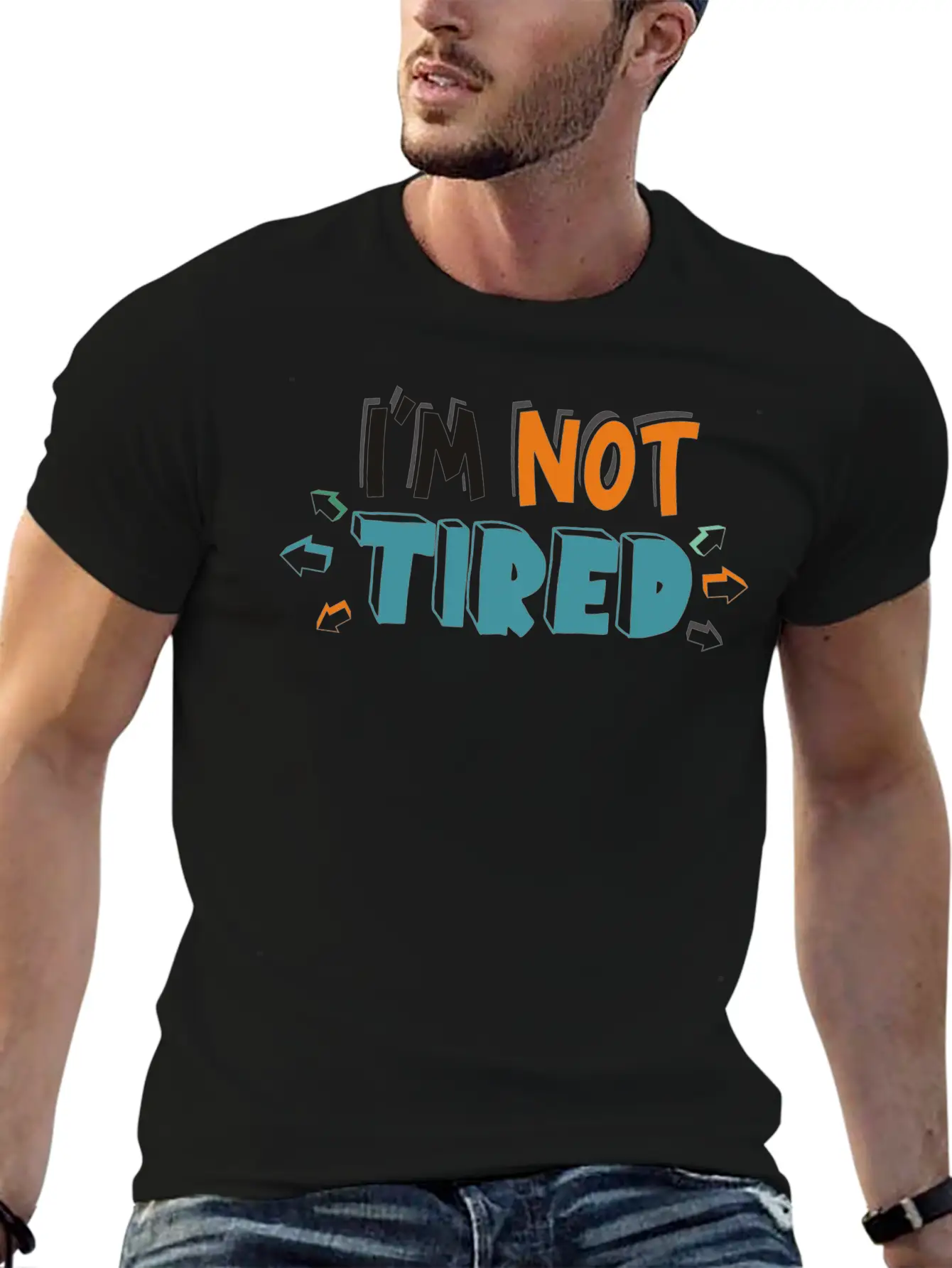 IM NOT TIRED Unisex Short Sleeve Soft Cotton T-Shirt – Casual Everyday Wear