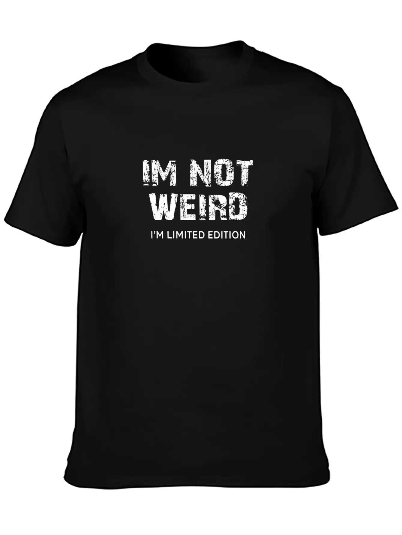 I'm Not Weird, I'm Limited Edition Unisex Short Sleeve Soft Cotton T-Shirt – Casual Everyday Wear