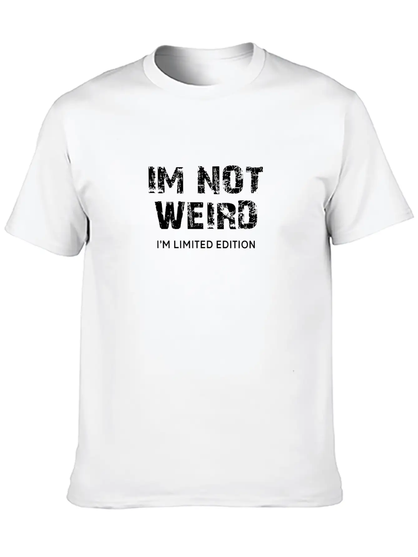 I'm Not Weird, I'm Limited Edition Unisex Short Sleeve Soft Cotton T-Shirt – Casual Everyday Wear