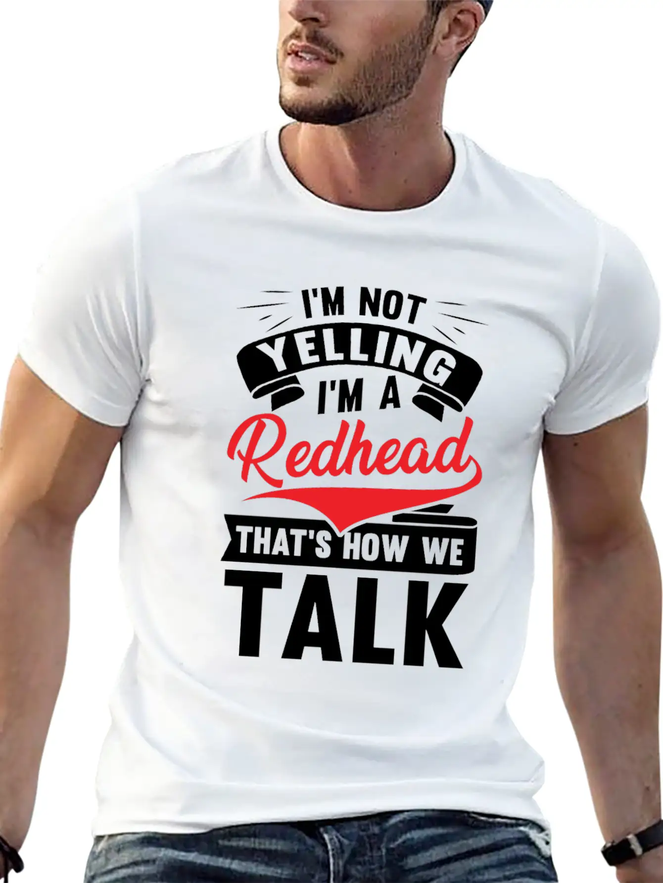 I'm Not Yellin I'm A Redhead That's How We Talk Basic Graphic T-Shirt – Daily Comfort In Soft Cotton
