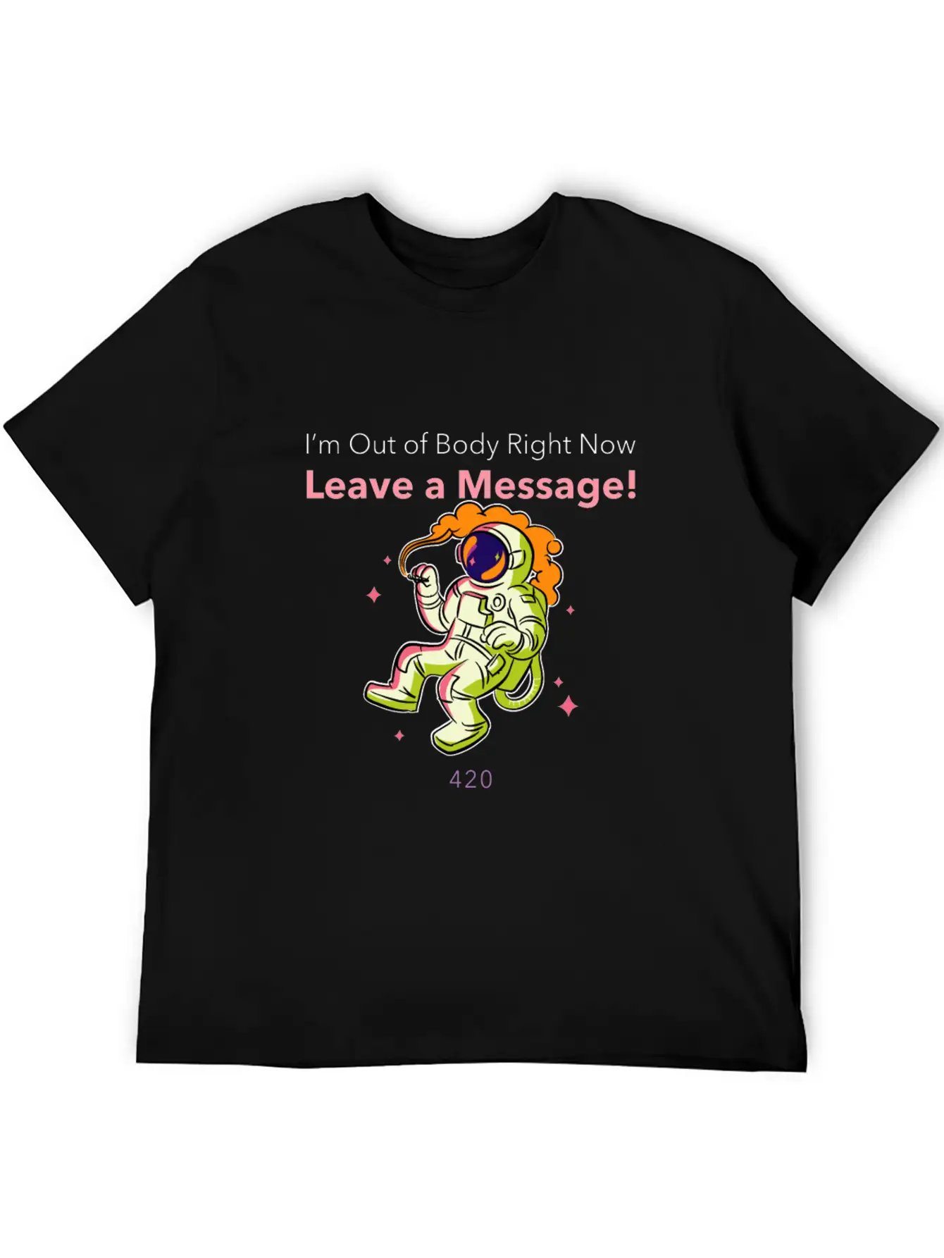 Im Outta Body Rn Leave A Message T Shirt Stylish Everyday T-Shirt – Unisex Basic Cotton Tee