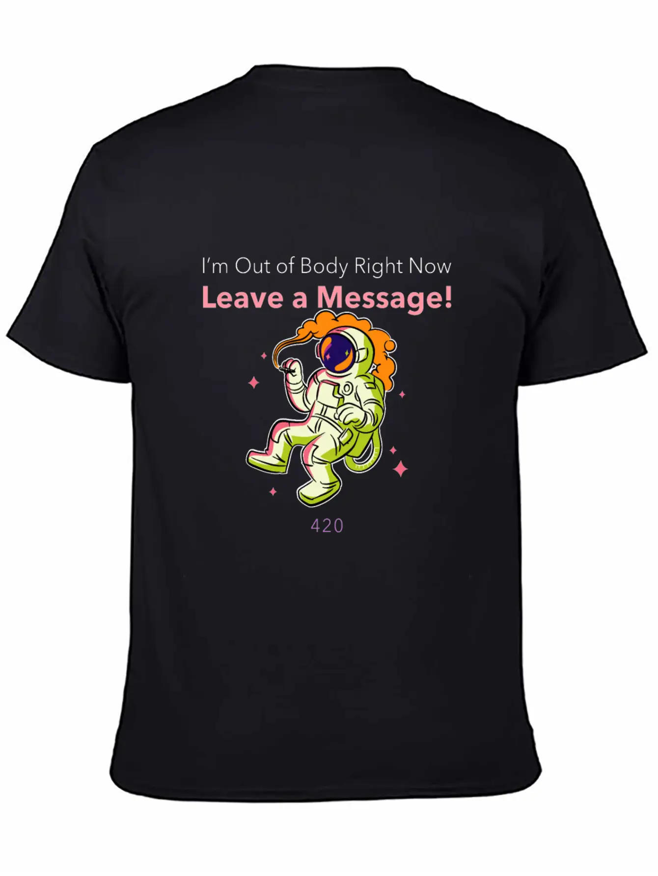 Im Outta Body Rn Leave A Message T Shirt Stylish Everyday T-Shirt – Unisex Basic Cotton Tee