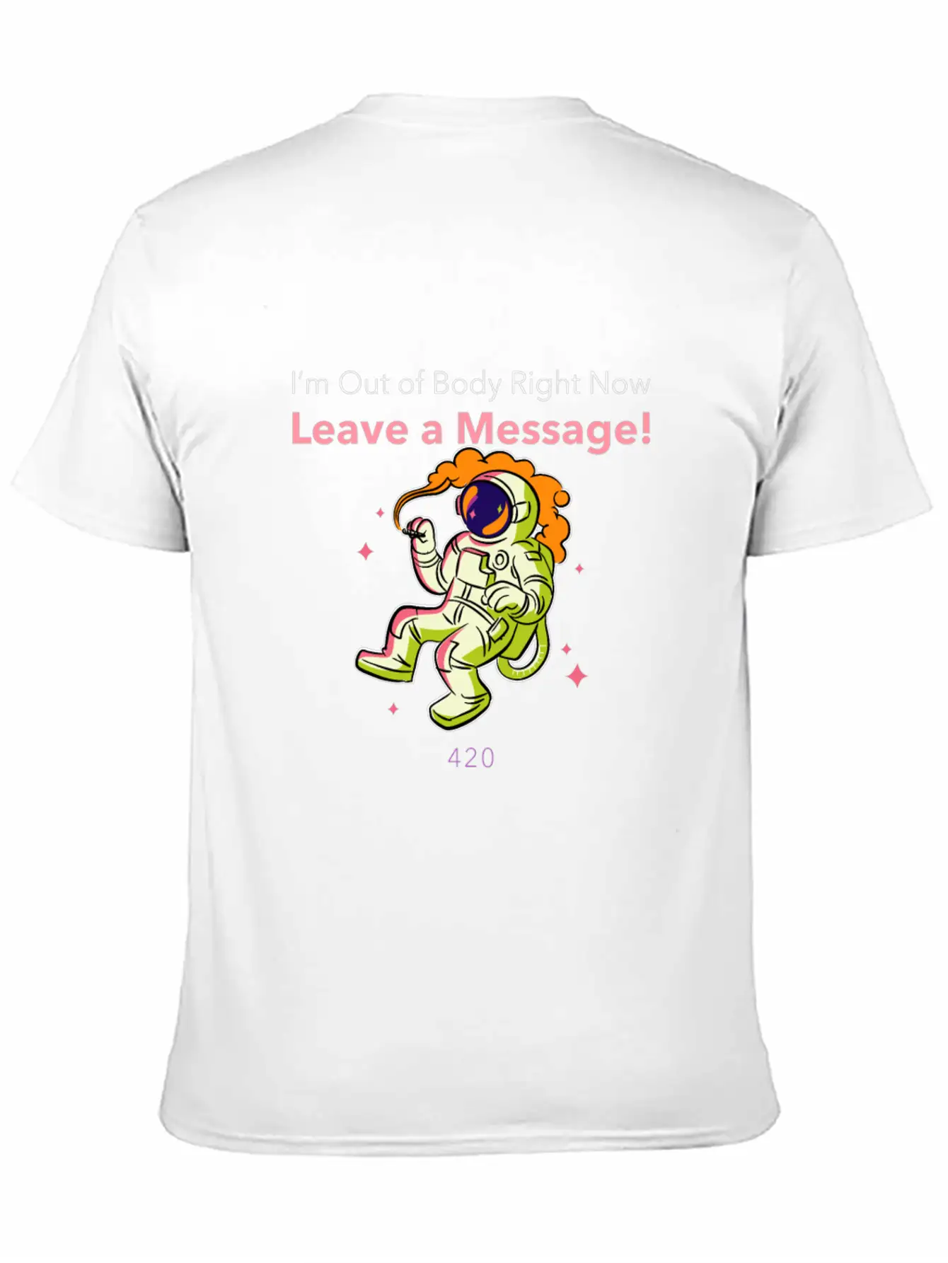 Im Outta Body Rn Leave A Message T Shirt Stylish Everyday T-Shirt – Unisex Basic Cotton Tee