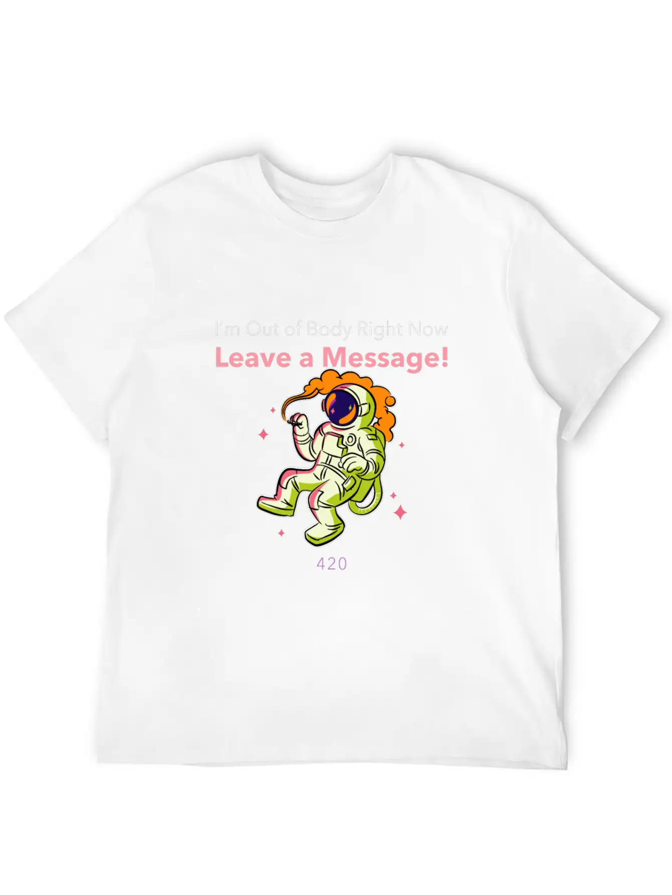 Im Outta Body Rn Leave A Message T Shirt Stylish Everyday T-Shirt – Unisex Basic Cotton Tee