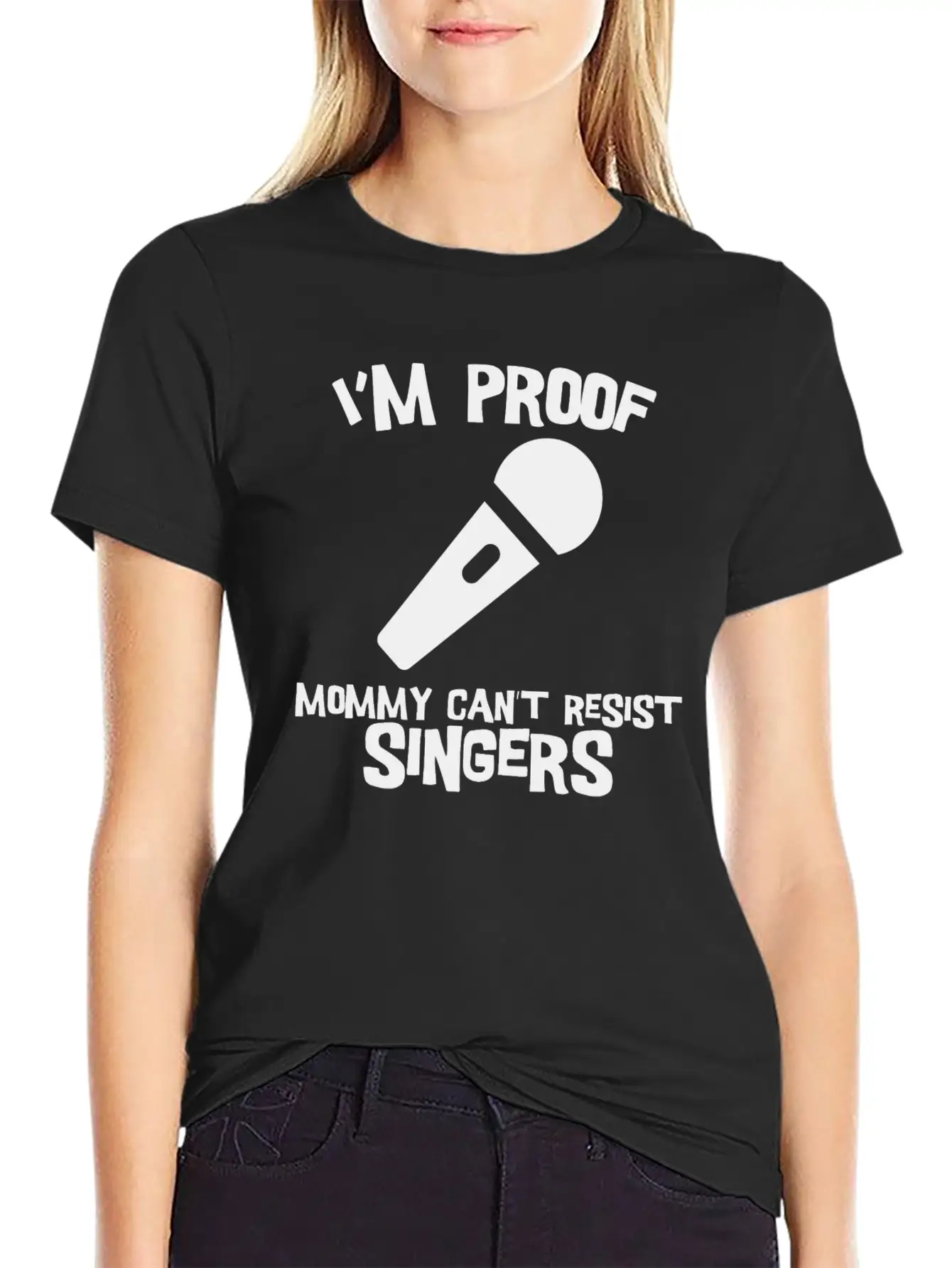 I'm Proof Mommy Can't Resist Singers Comfortable Minimalist Graphic Tee – Summer Style Essential