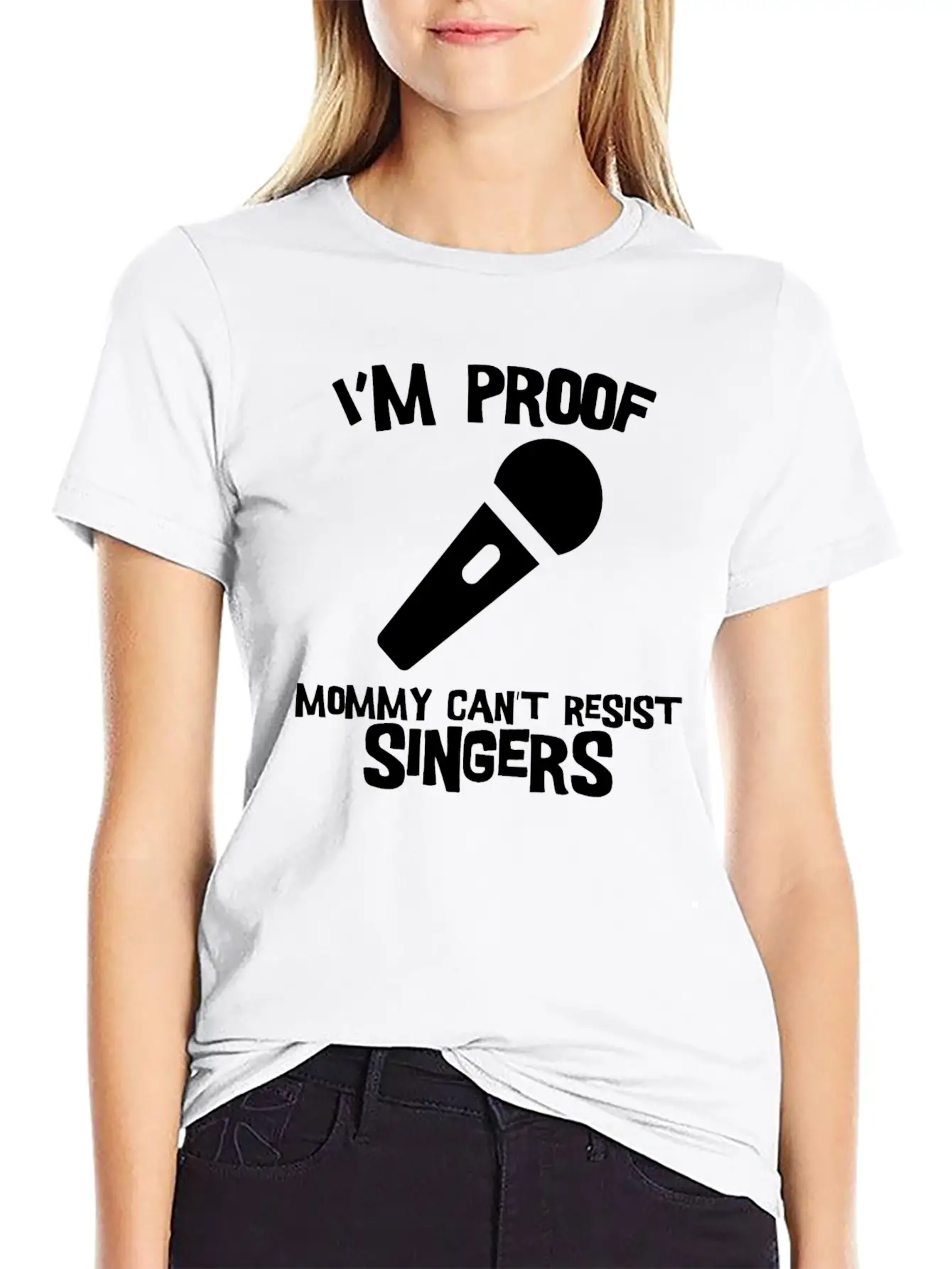 I'm Proof Mommy Can't Resist Singers Comfortable Minimalist Graphic Tee – Summer Style Essential
