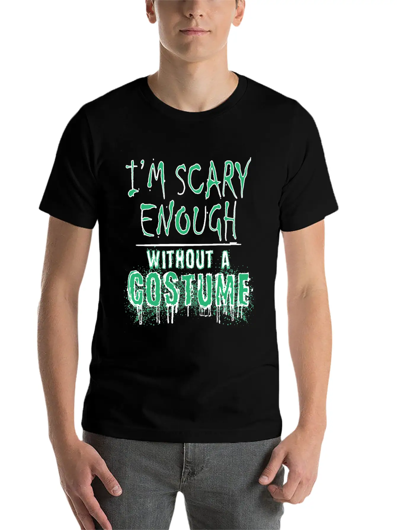 I'm Scary Enough Without A Costume, Halloween Timeless Short Sleeve Tee – Comfy And Minimalist Design