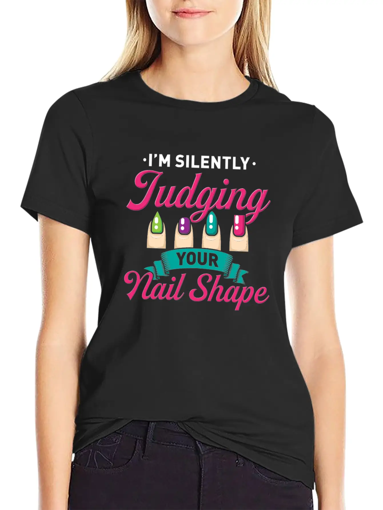 I´M Silently Judging Your Nail Design Manicure Basic Graphic T-Shirt – Daily Comfort In Soft Cotton