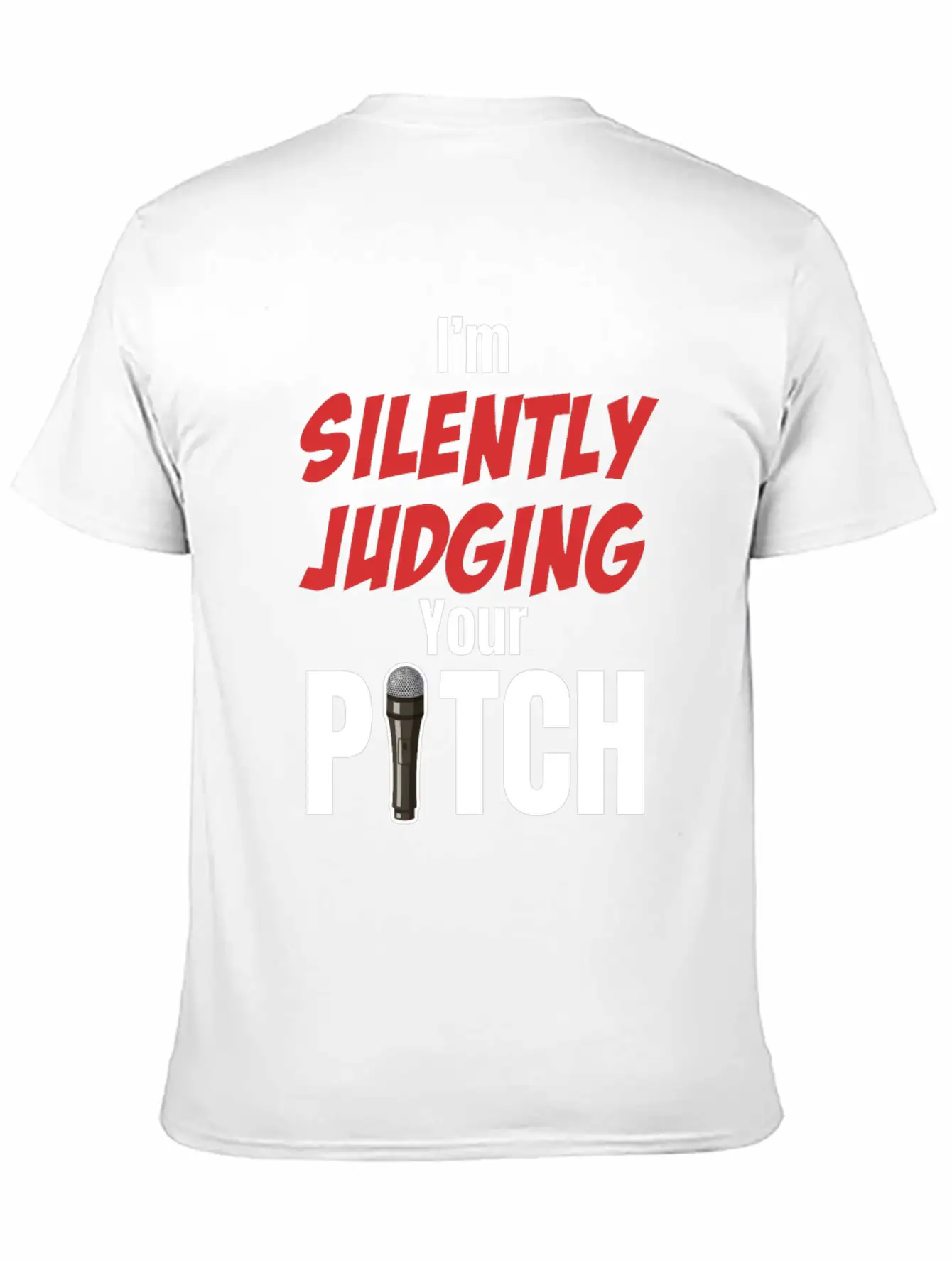 I'm Silently Judging Your Pitch Vocal Instructor Unisex Casual T-Shirt – Clean Design For Daily Comfort