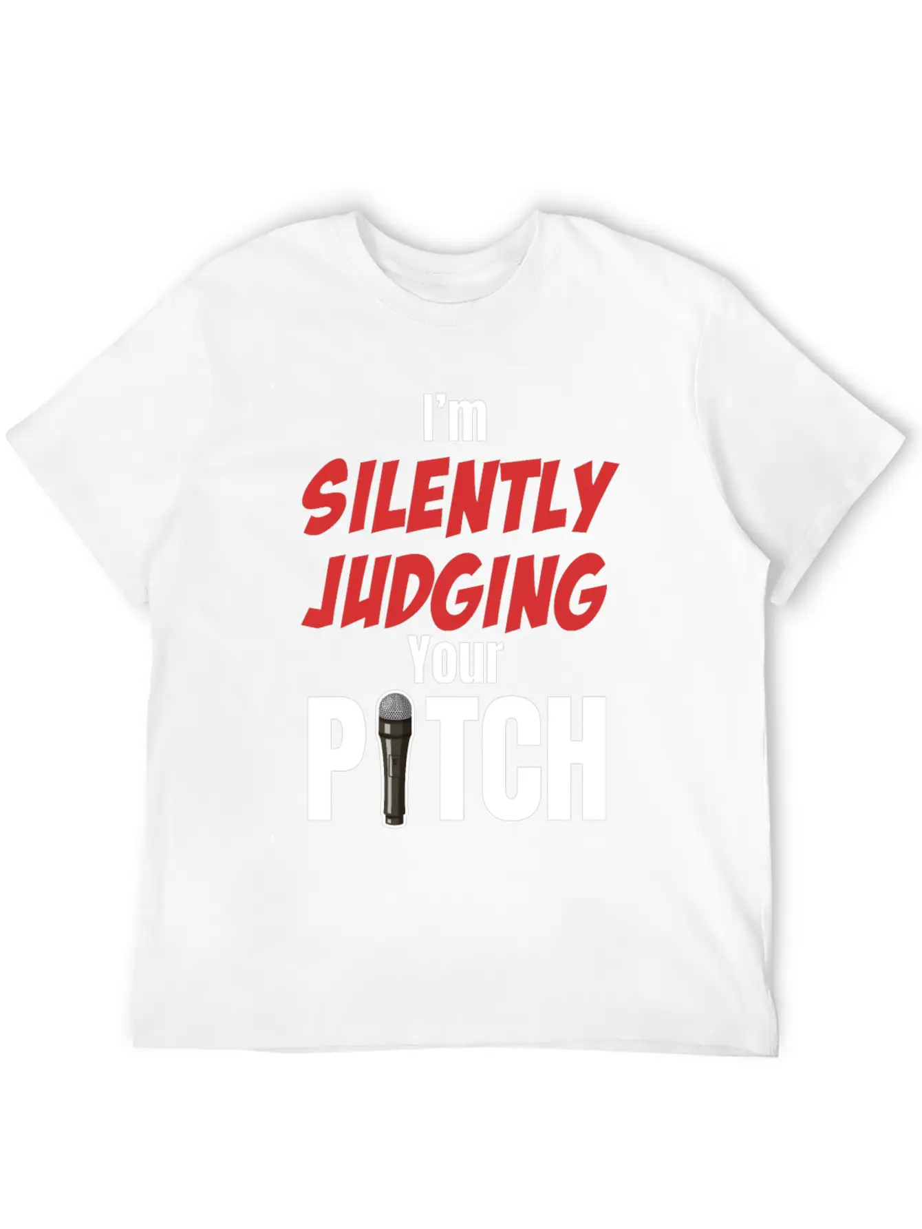 I'm Silently Judging Your Pitch Vocal Instructor Unisex Casual T-Shirt – Clean Design For Daily Comfort