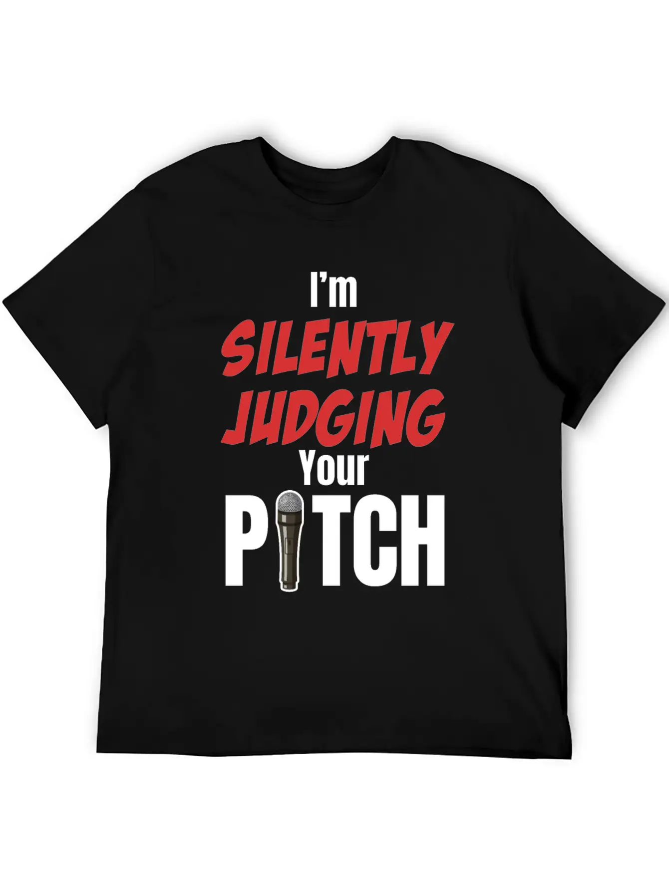 I'm Silently Judging Your Pitch Vocal Instructor Unisex Casual T-Shirt – Clean Design For Daily Comfort