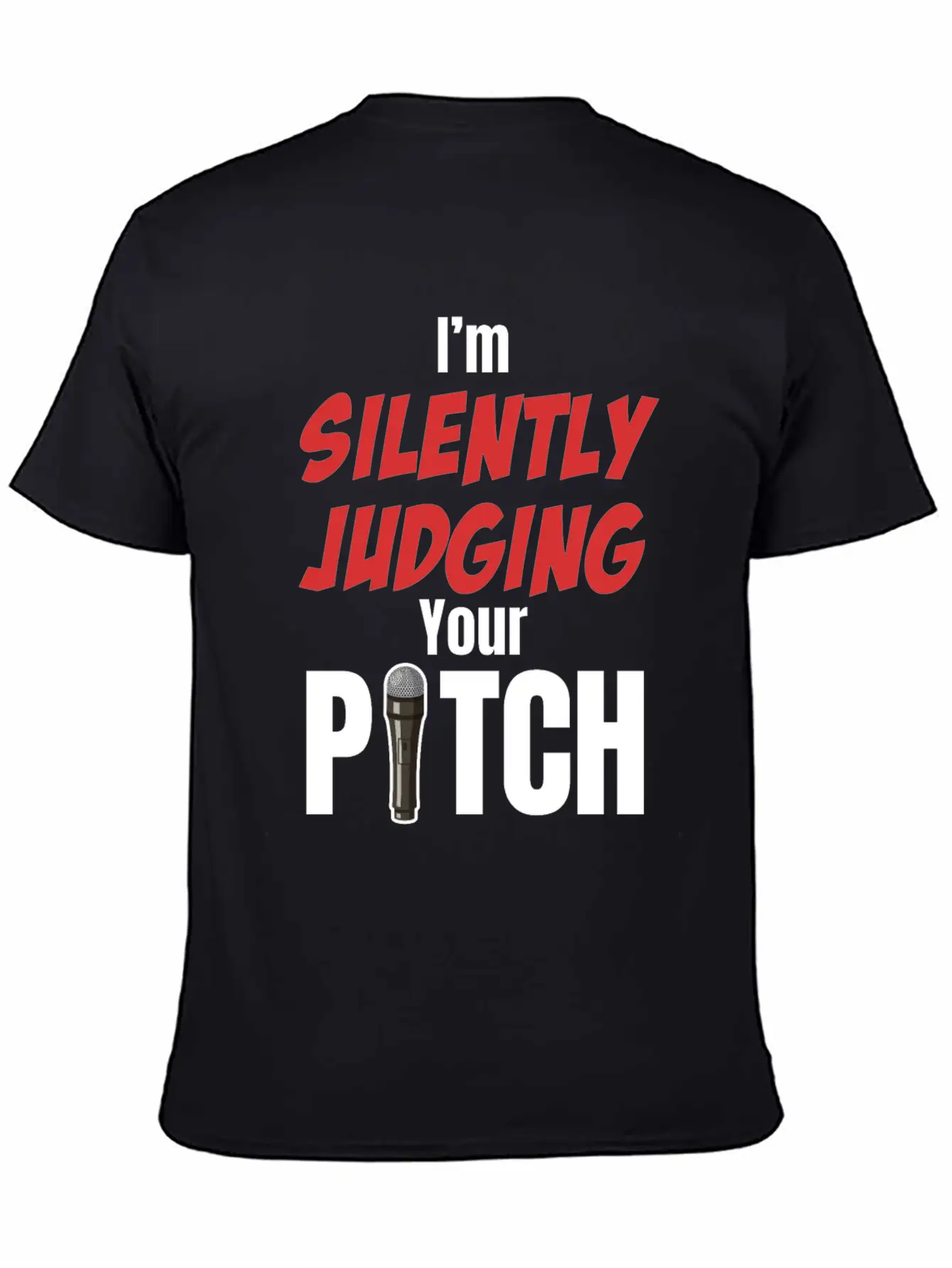 I'm Silently Judging Your Pitch Vocal Instructor Unisex Casual T-Shirt – Clean Design For Daily Comfort