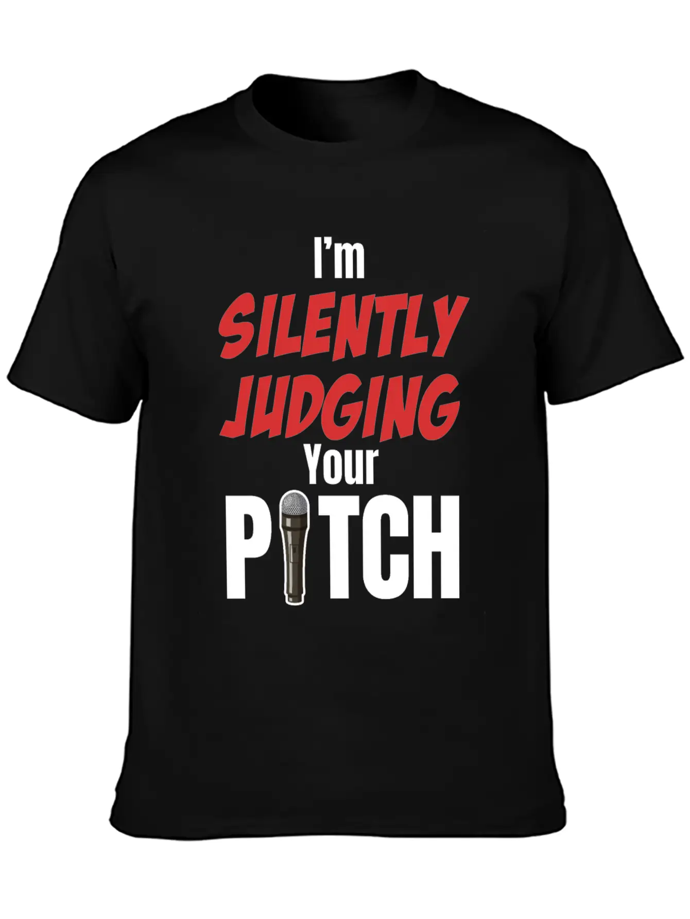 I'm Silently Judging Your Pitch Vocal Instructor Unisex Casual T-Shirt – Clean Design For Daily Comfort