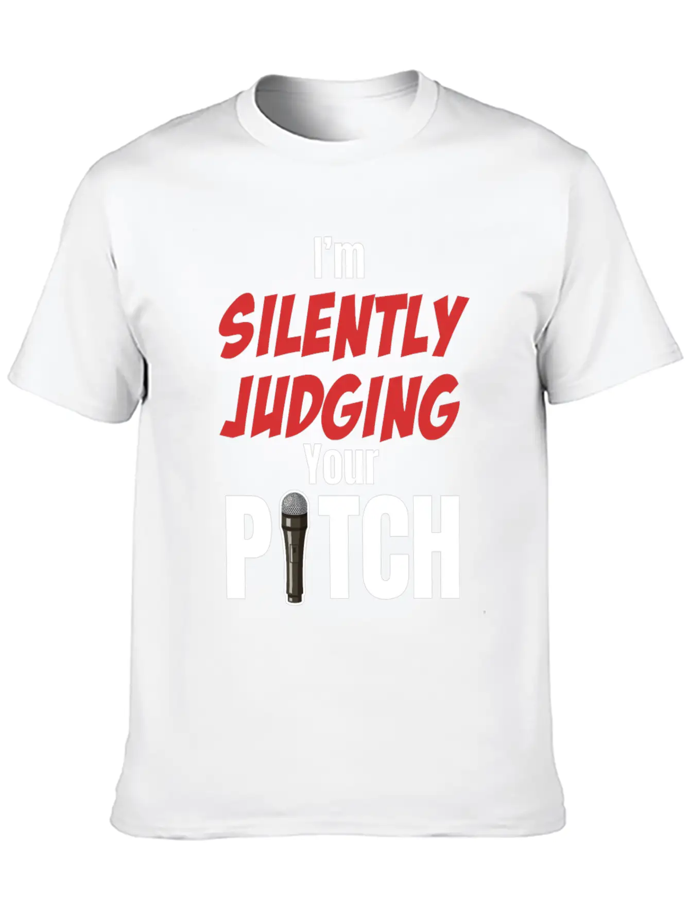 I'm Silently Judging Your Pitch Vocal Instructor Unisex Casual T-Shirt – Clean Design For Daily Comfort