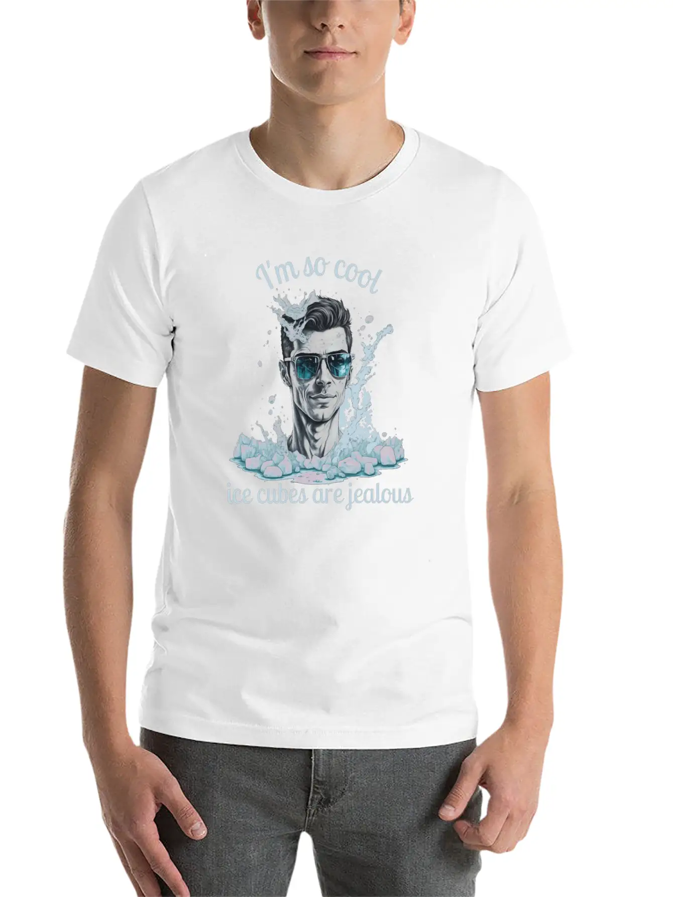 Im So Cool Ice Cubes Are Jealous 1 B Unisex Short Sleeve Soft Cotton T-Shirt – Casual Everyday Wear