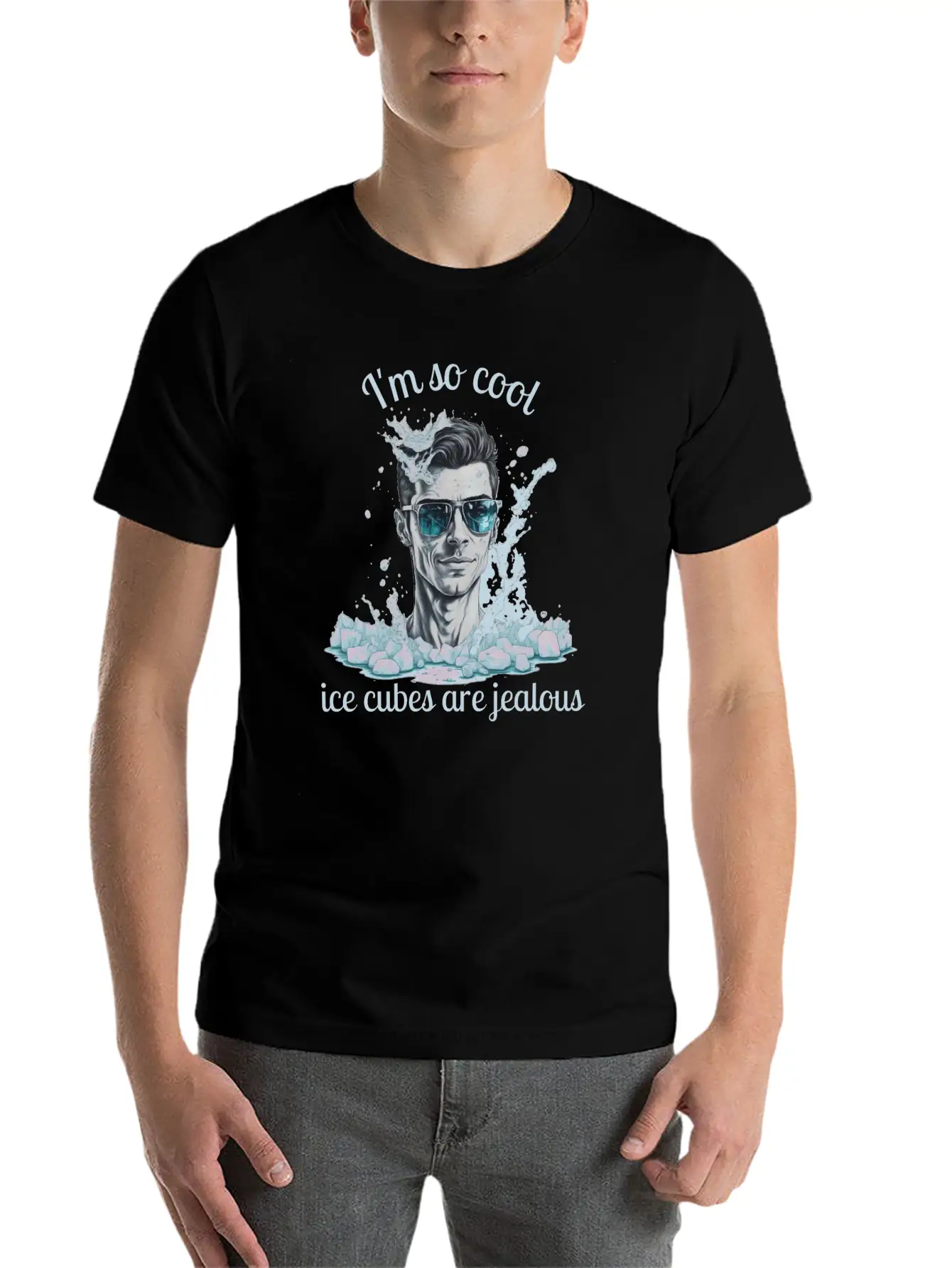 Im So Cool Ice Cubes Are Jealous 1 B Unisex Short Sleeve Soft Cotton T-Shirt – Casual Everyday Wear