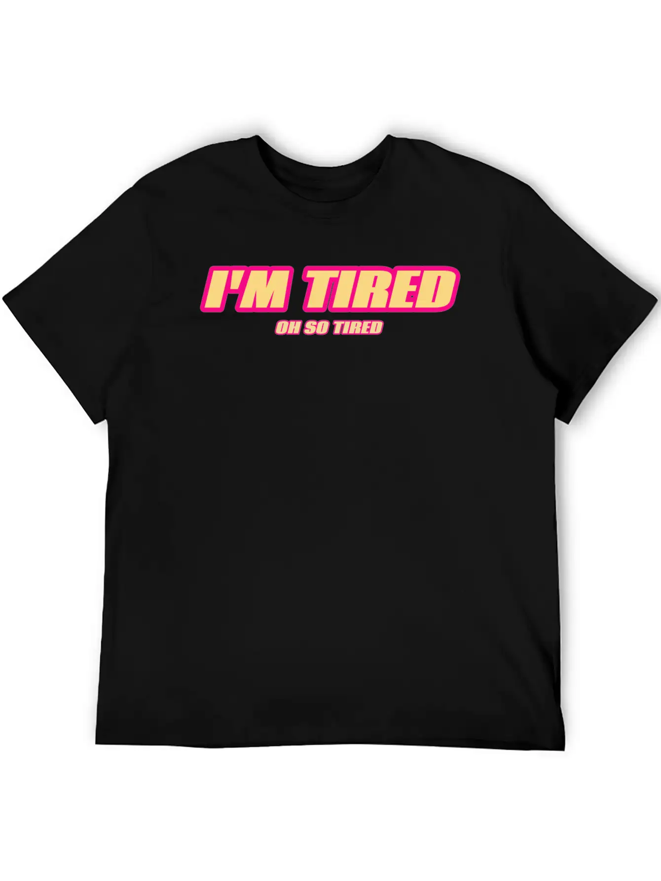 I'm Tired. Comfortable Minimalist Graphic Tee – Summer Style Essential