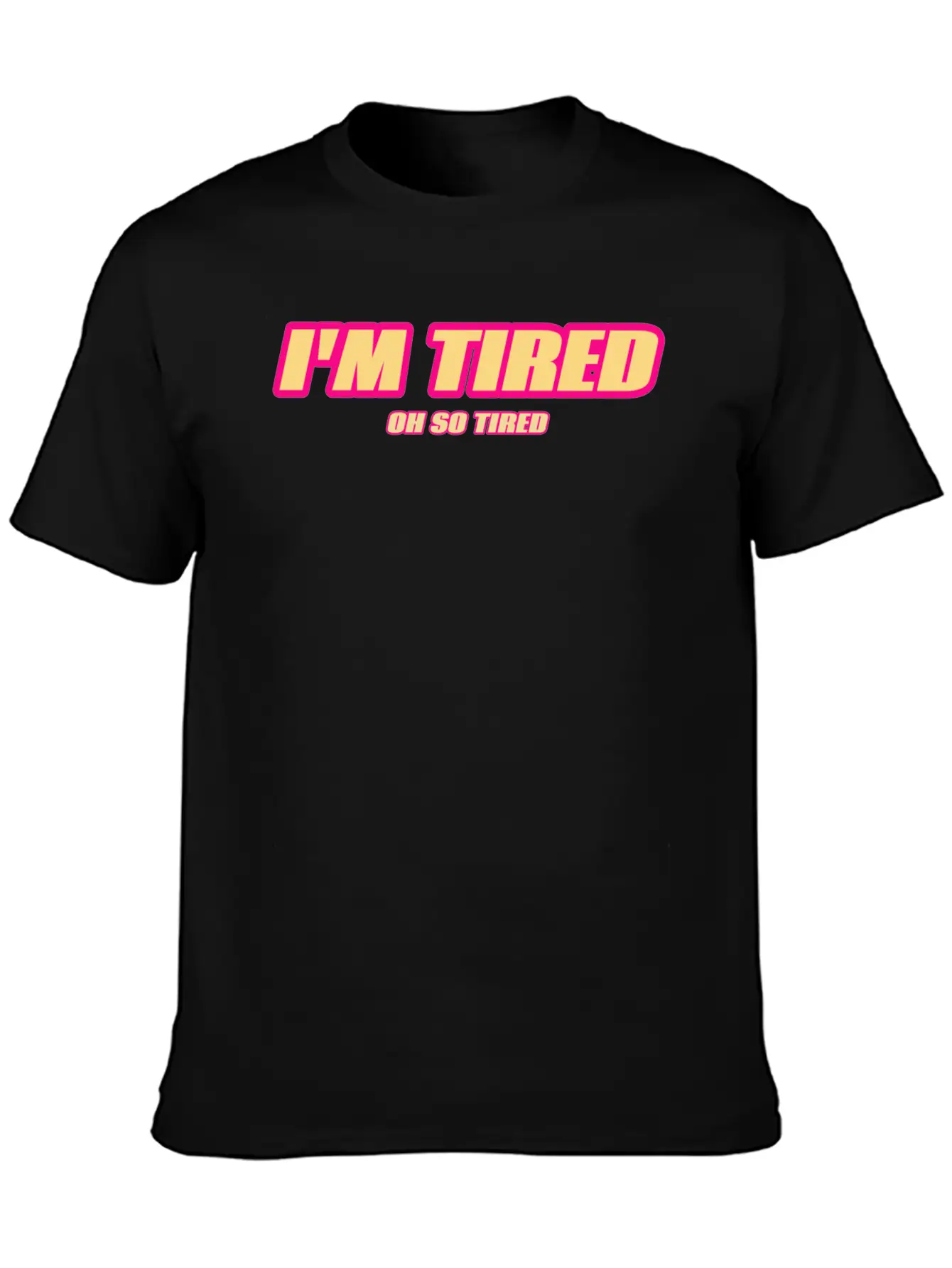 I'm Tired. Comfortable Minimalist Graphic Tee – Summer Style Essential