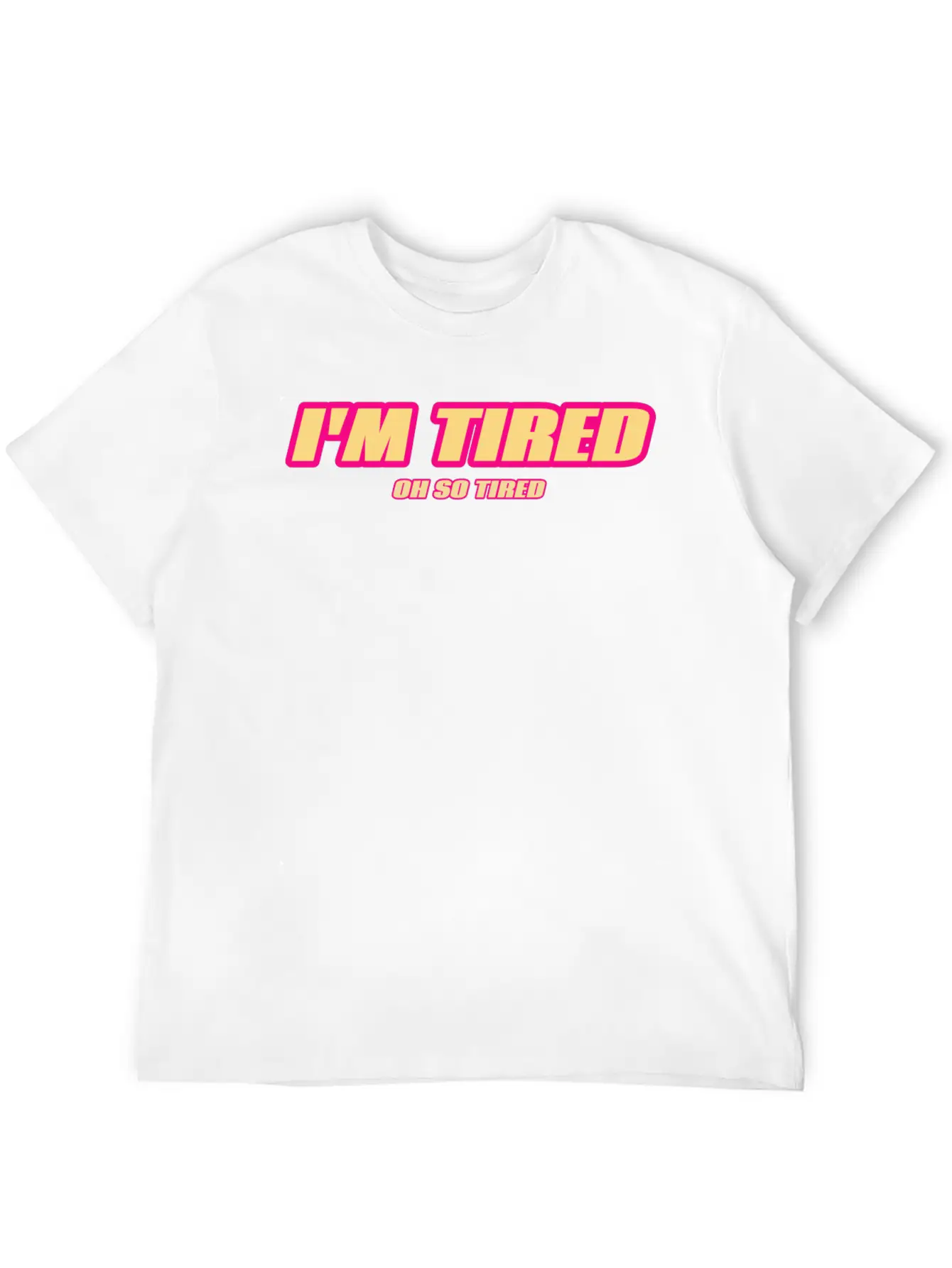 I'm Tired. Comfortable Minimalist Graphic Tee – Summer Style Essential