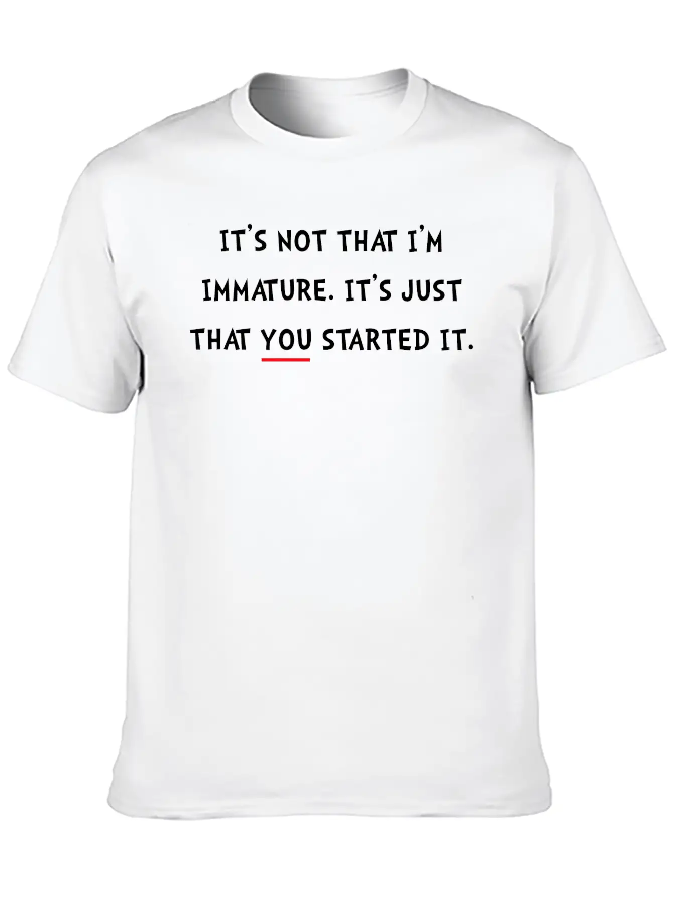 Immature Started It Essential Unisex Summer Tee – Soft Cotton Casual Fit