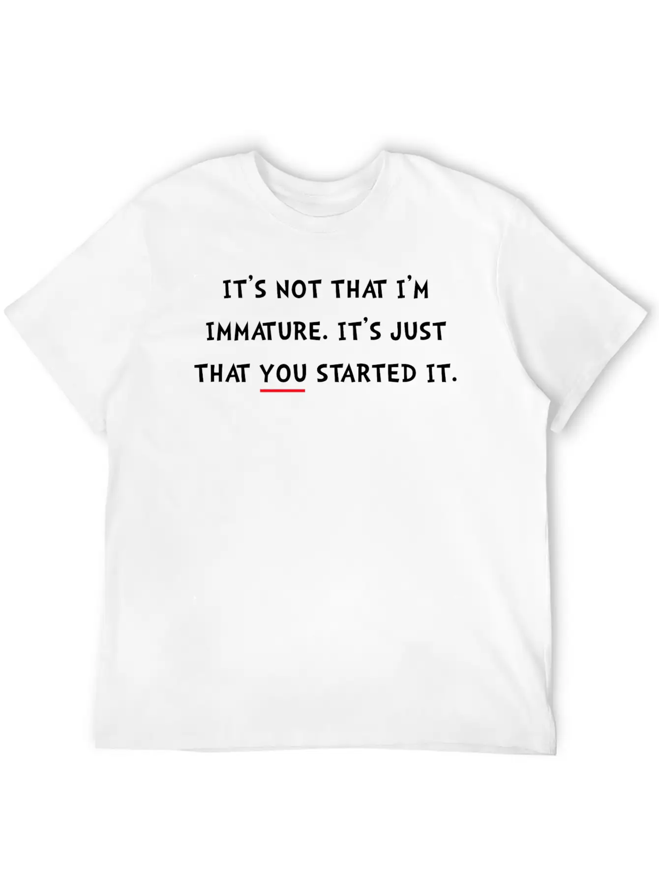 Immature Started It Essential Unisex Summer Tee – Soft Cotton Casual Fit