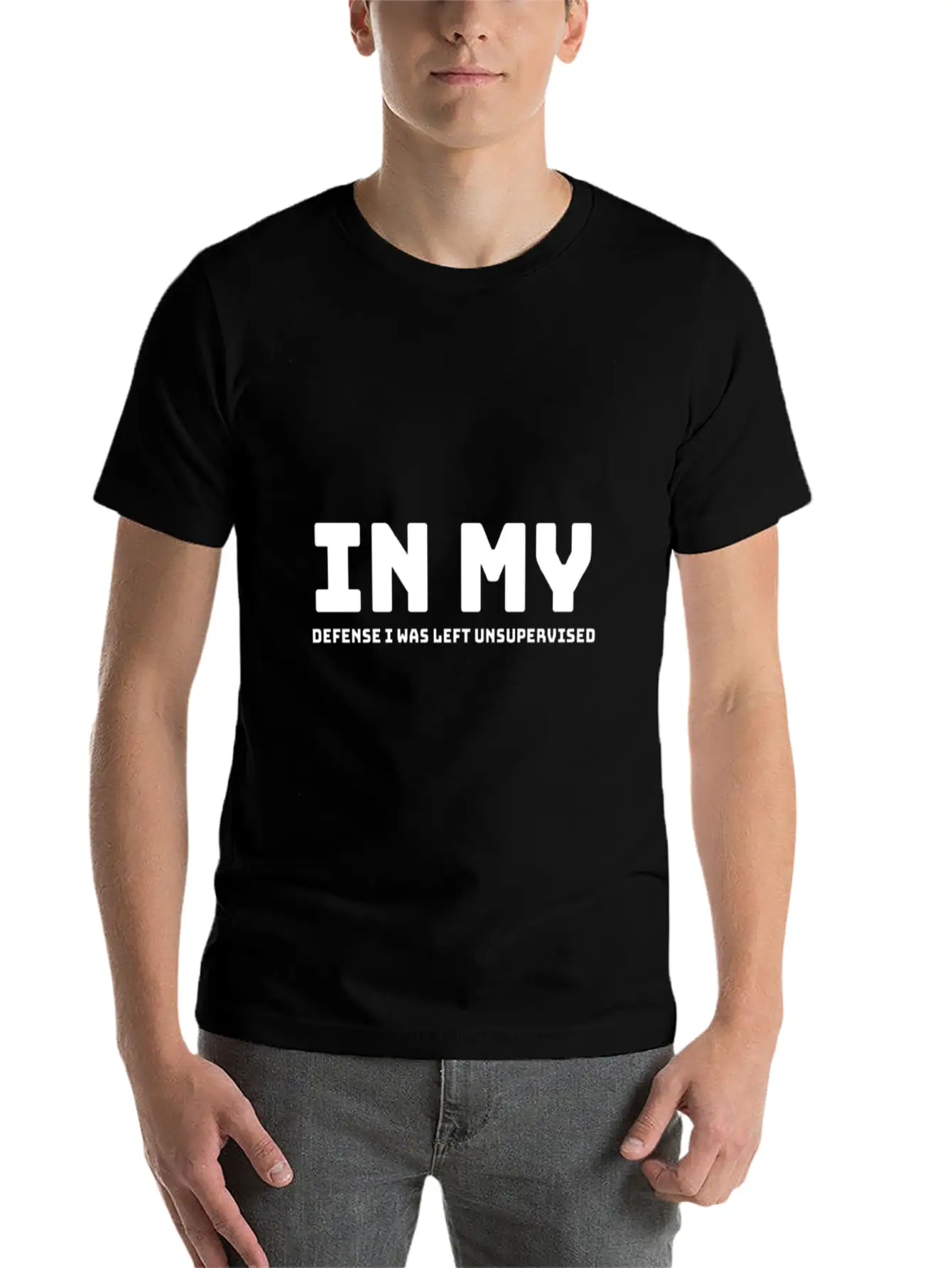 In My Defense I Was Left Unsupervised Unisex Short Sleeve Soft Cotton T-Shirt – Casual Everyday Wear