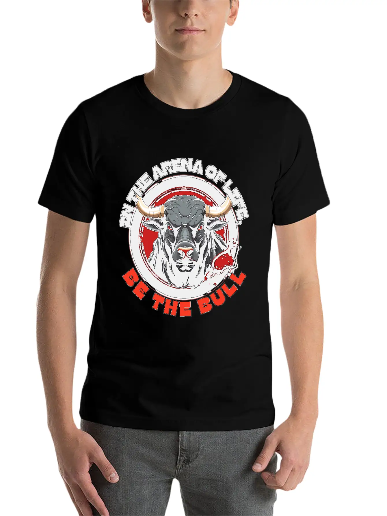 In The Arena Of Life, Be The Bull Basic Graphic T-Shirt – Daily Comfort In Soft Cotton