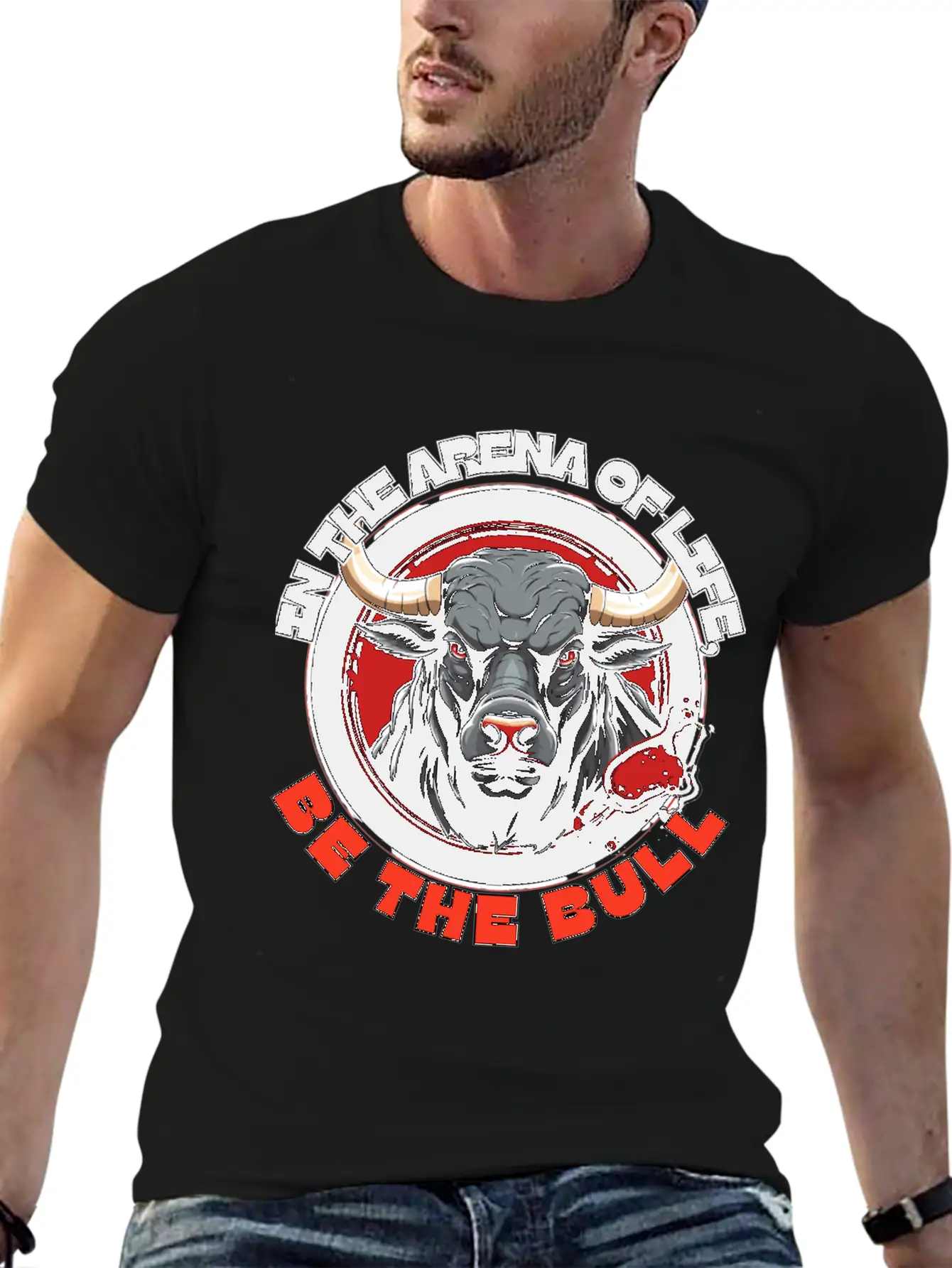 In The Arena Of Life, Be The Bull Basic Graphic T-Shirt – Daily Comfort In Soft Cotton