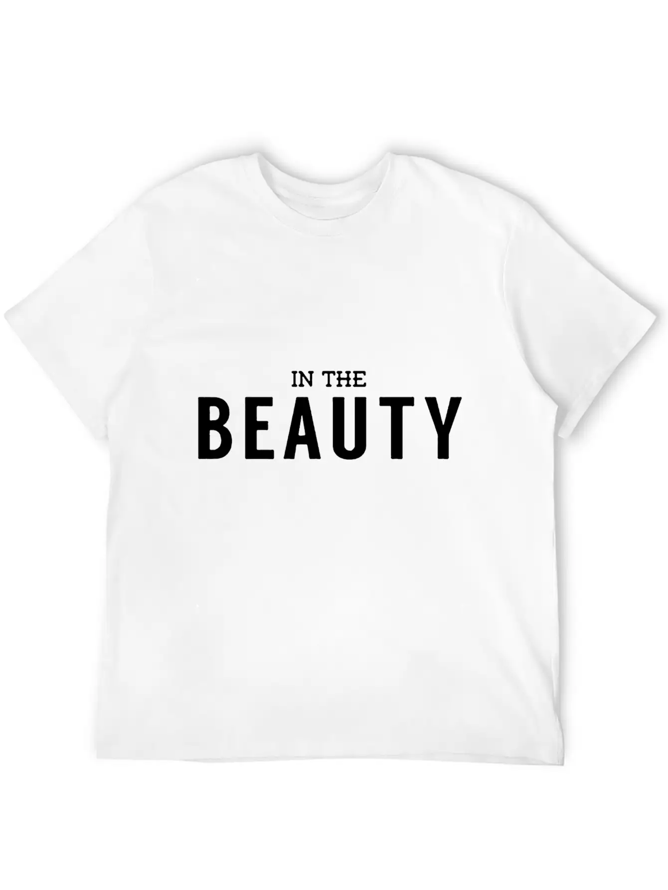 In The Beauty Funny Comfortable Minimalist Graphic Tee – Summer Style Essential