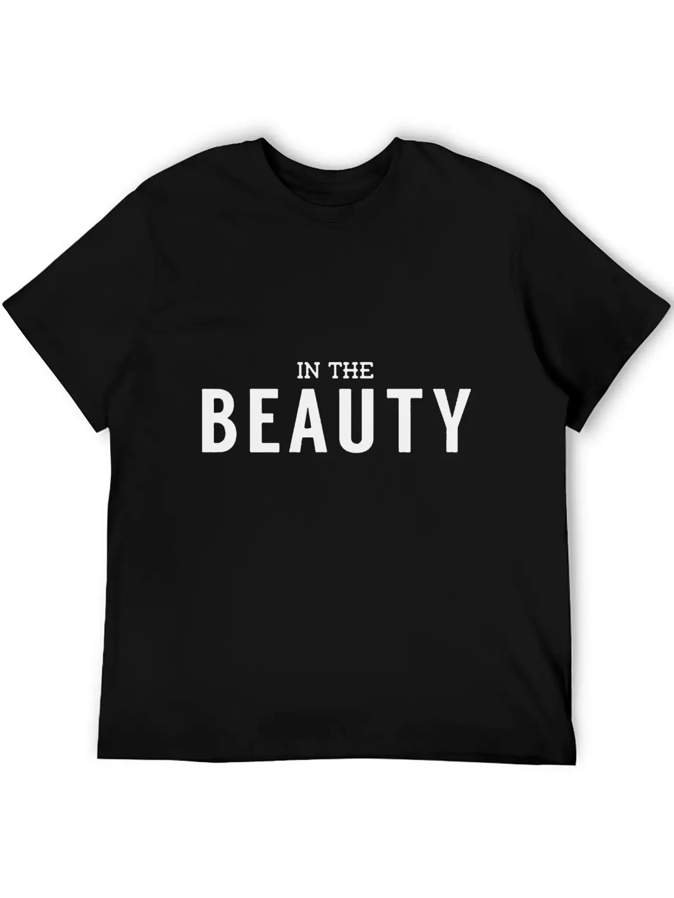 In The Beauty Funny Comfortable Minimalist Graphic Tee – Summer Style Essential