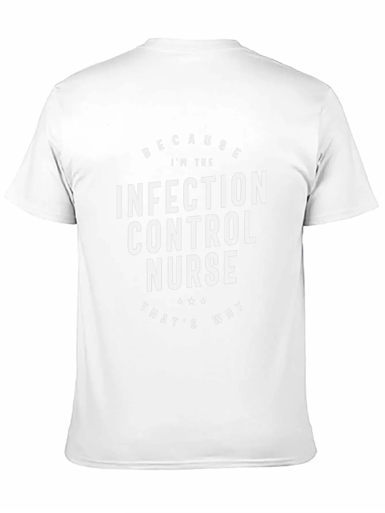 Infection Control Nurse - Authority With Care Unisex Casual T-Shirt – Clean Design For Daily Comfort
