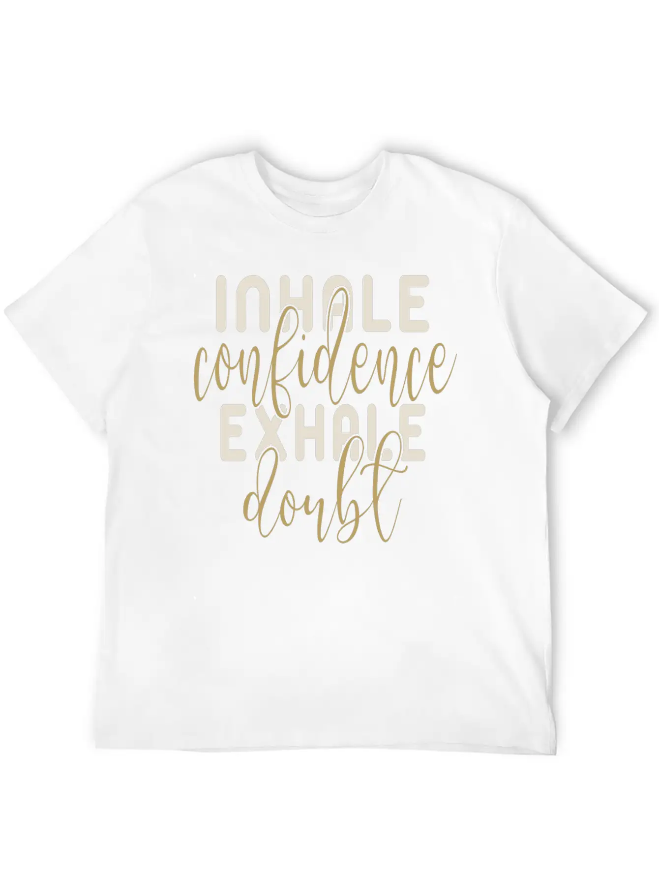 Inhale Confidence Exhale Doubt Stylish Everyday T-Shirt – Unisex Basic Cotton Tee