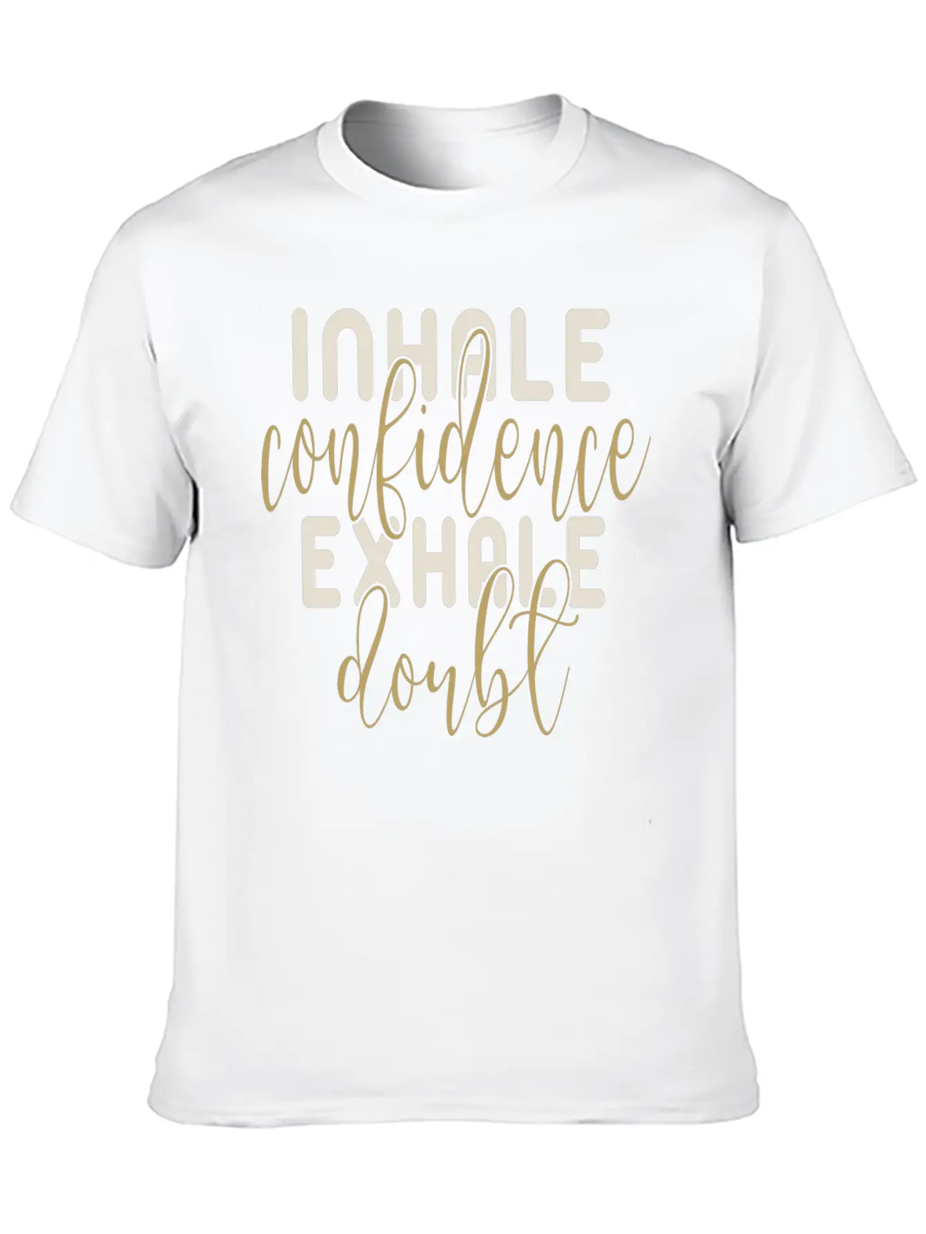 Inhale Confidence Exhale Doubt Stylish Everyday T-Shirt – Unisex Basic Cotton Tee