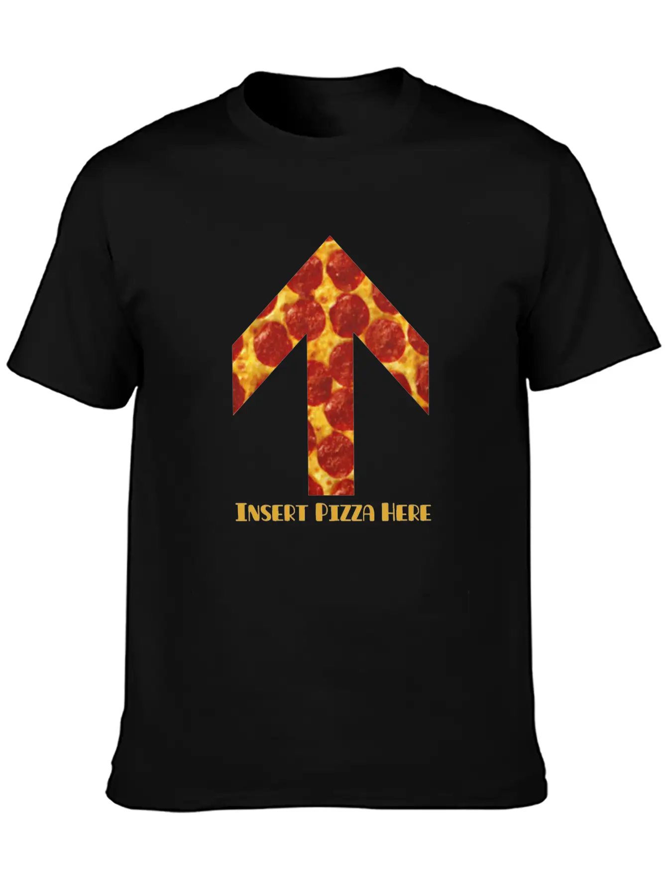 Insert Pizza Here Stylish Everyday T-Shirt – Unisex Basic Cotton Tee