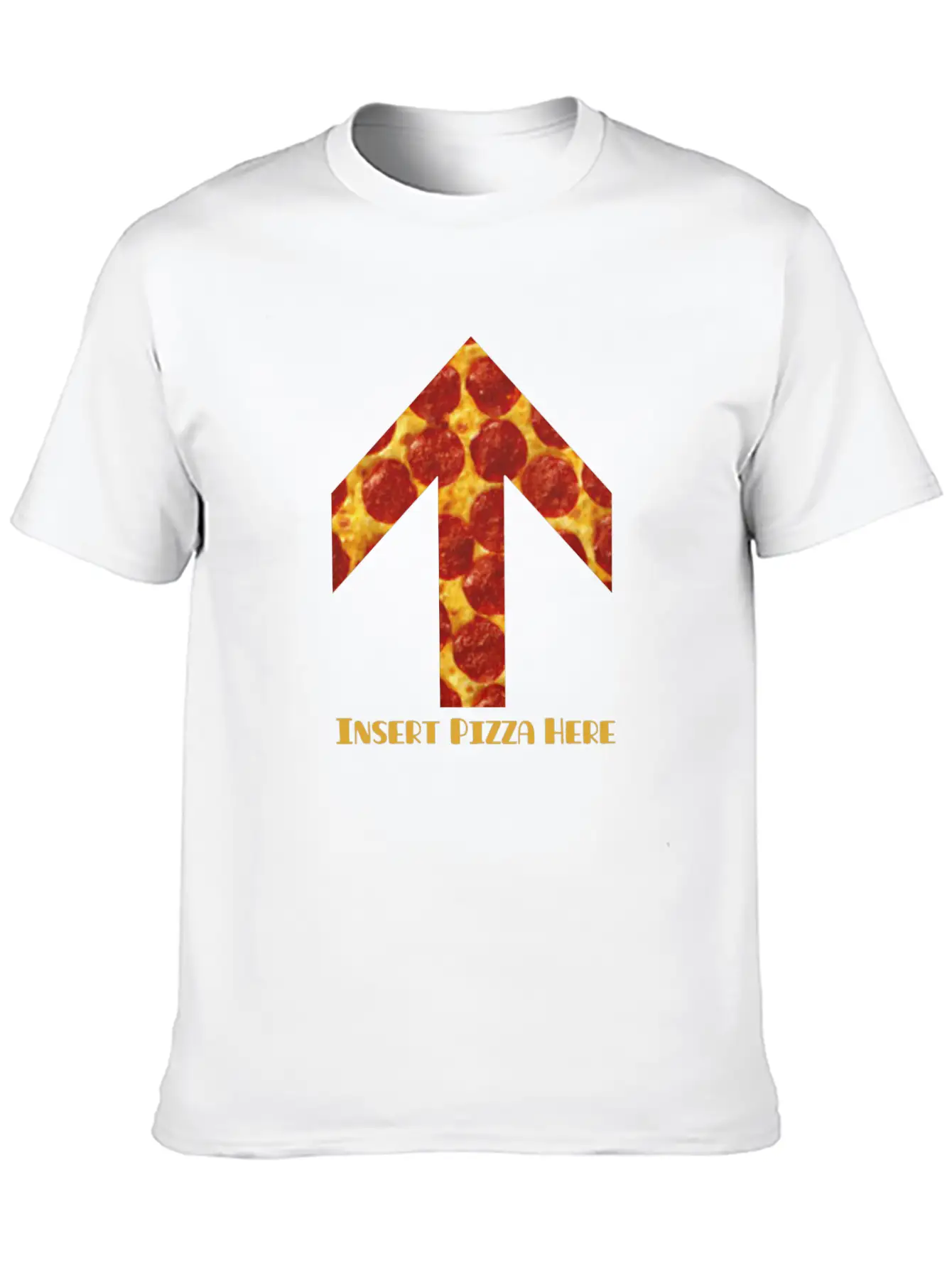 Insert Pizza Here Stylish Everyday T-Shirt – Unisex Basic Cotton Tee