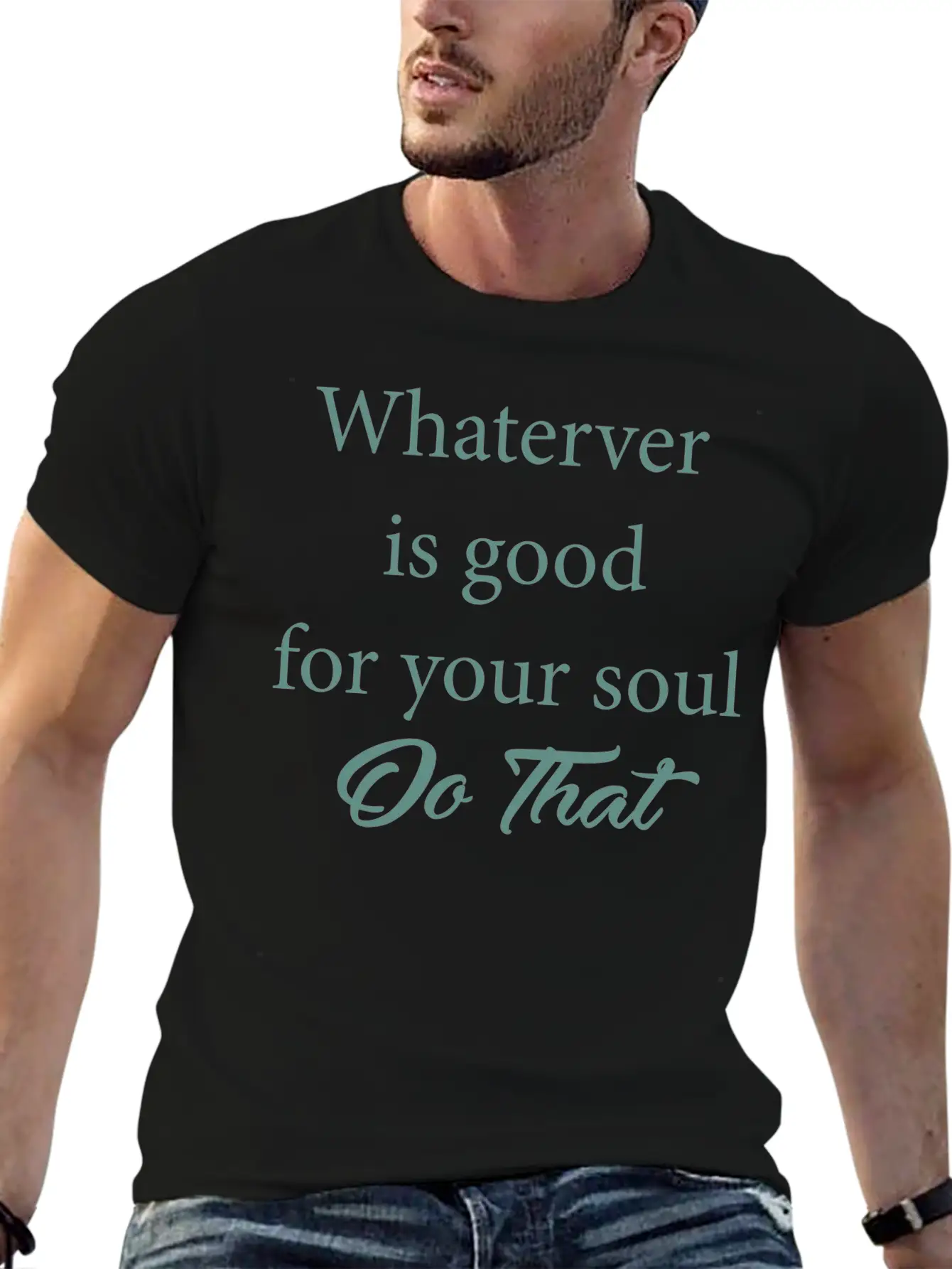 Inspirational Quote Stylish Everyday T-Shirt – Unisex Basic Cotton Tee