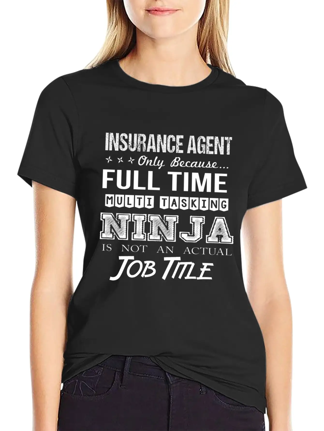 Insurance Agent T Shirt - Multitasking Ninja Job G Stylish Everyday T-Shirt – Unisex Basic Cotton Tee