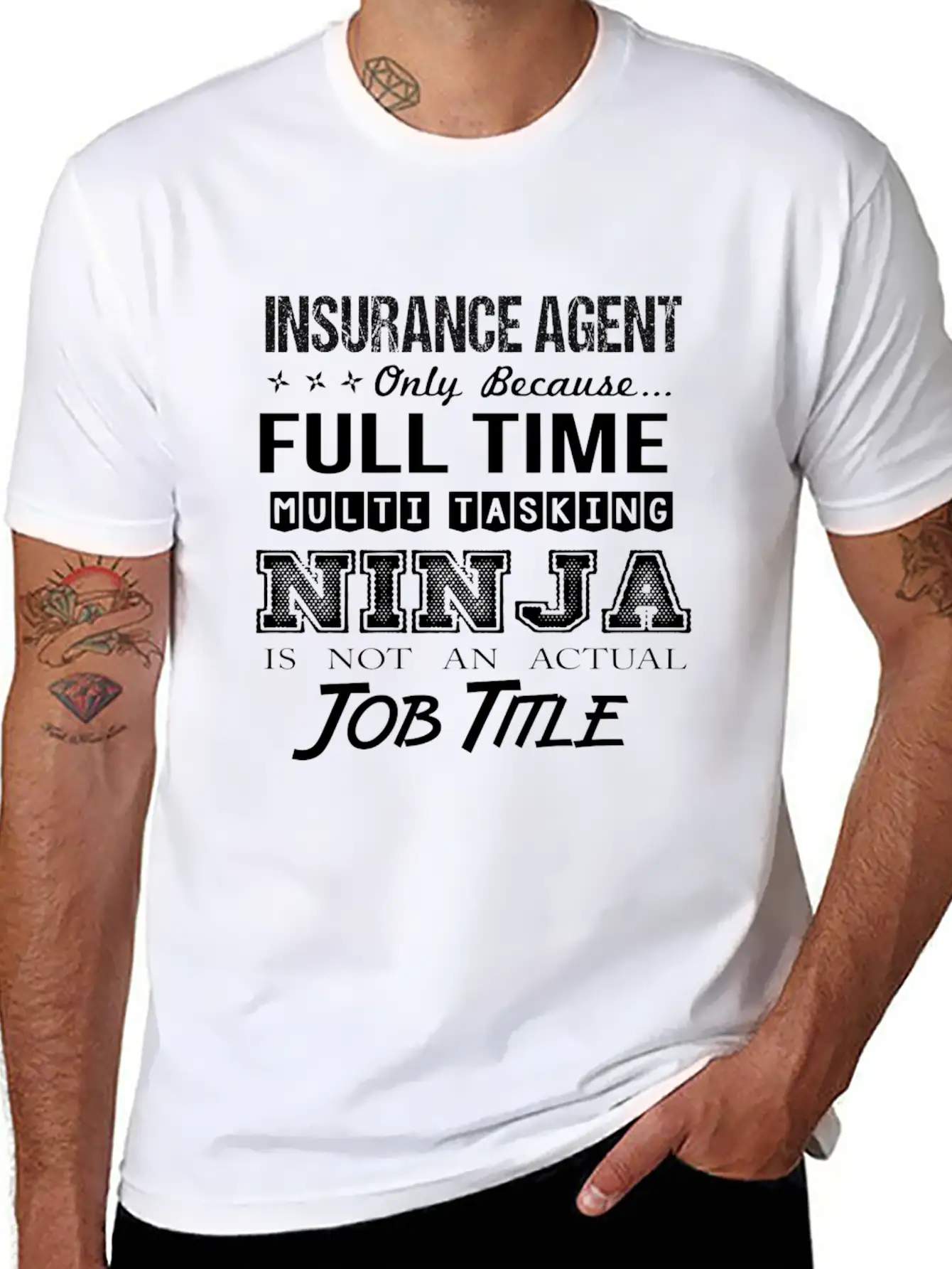 Insurance Agent T Shirt - Multitasking Ninja Job G Stylish Everyday T-Shirt – Unisex Basic Cotton Tee