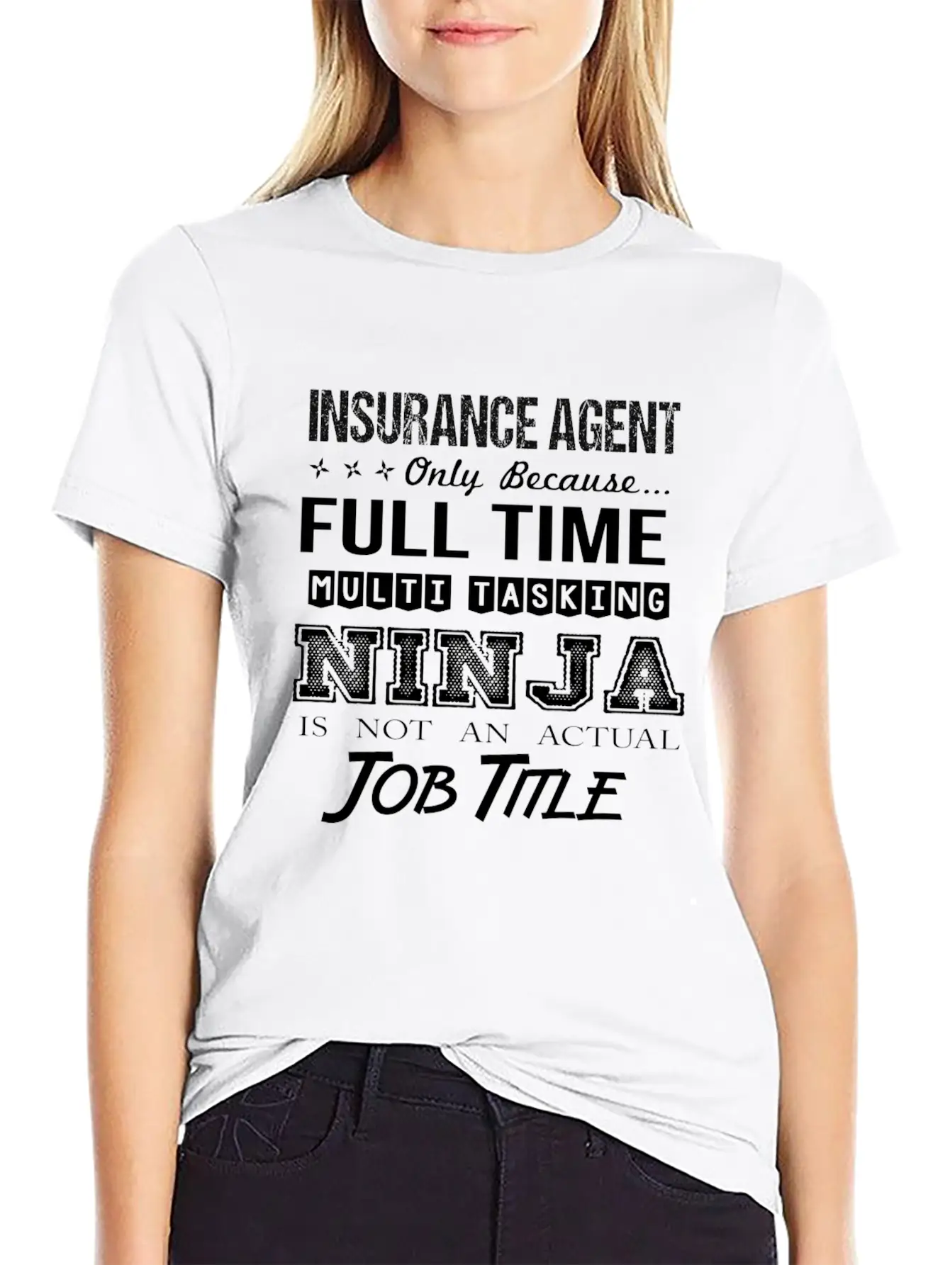 Insurance Agent T Shirt - Multitasking Ninja Job G Stylish Everyday T-Shirt – Unisex Basic Cotton Tee